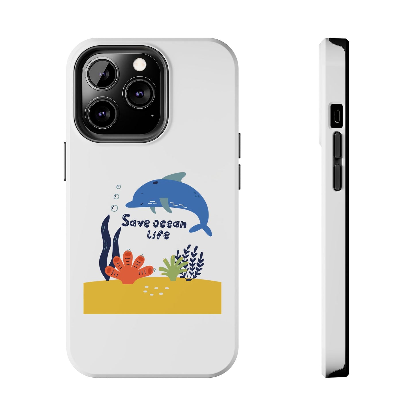 Save Ocean Life - Tough iPhone Cases - Choose your Size