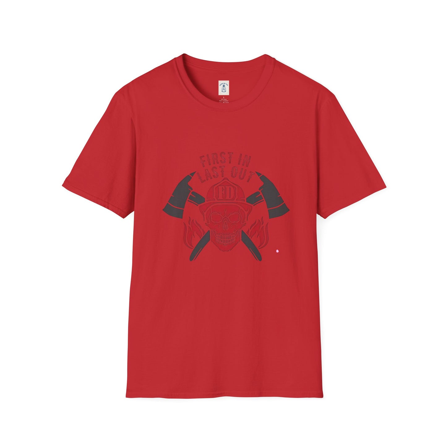 Firefighter First In Last Out - Unisex Softstyle T-Shirt