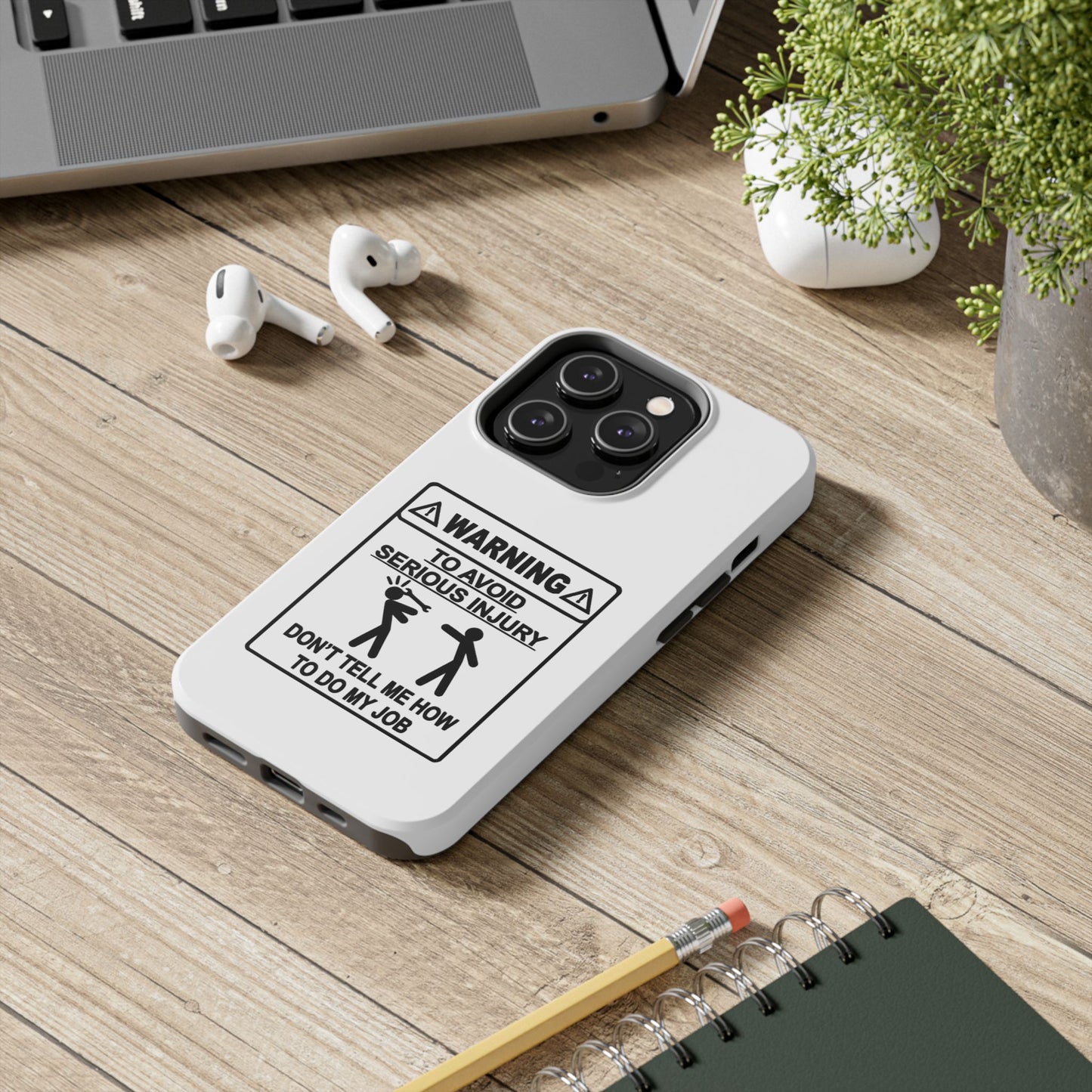 WARNING TO AVOID SERIOUS INJURY DON’T TELL MEMHOW TO DO MY JOB - Tough iPhone Cases - Choose your Size