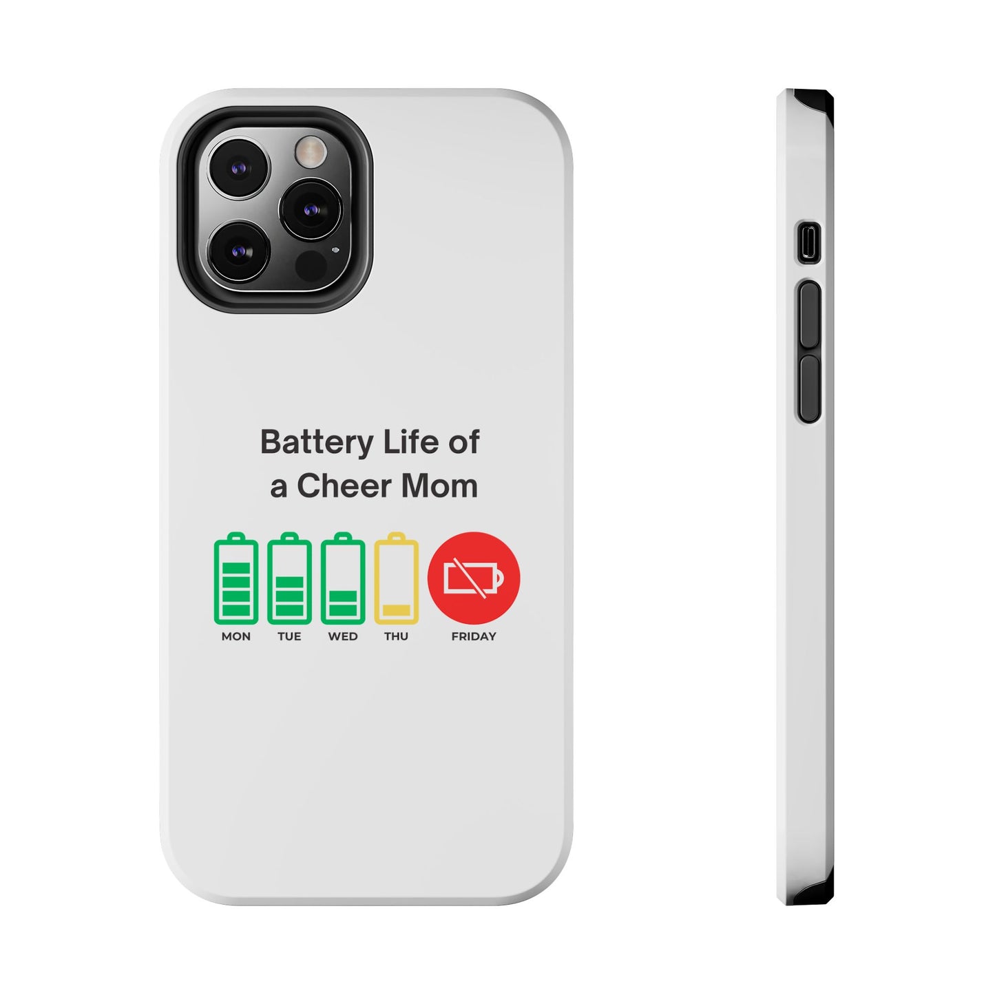 Battery Life of a Cheer Mom - Tough iPhone Cases - Choose your Size