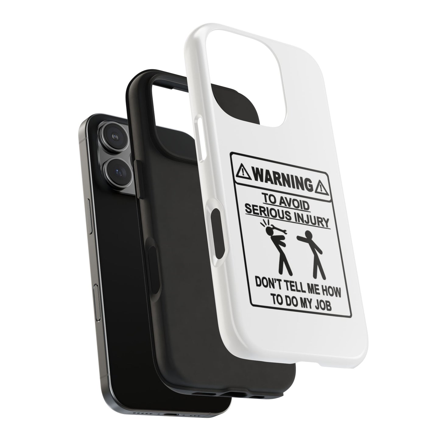 WARNING TO AVOID SERIOUS INJURY DON’T TELL MEMHOW TO DO MY JOB - Tough iPhone Cases - Choose your Size