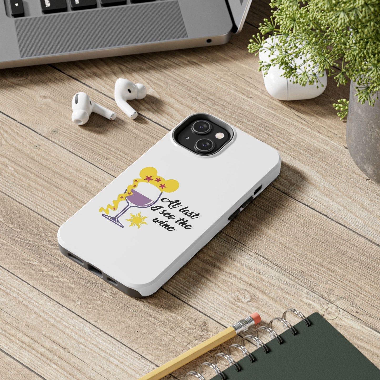 At Last I See The Wine - Tough iPhone Cases - Choose your Size