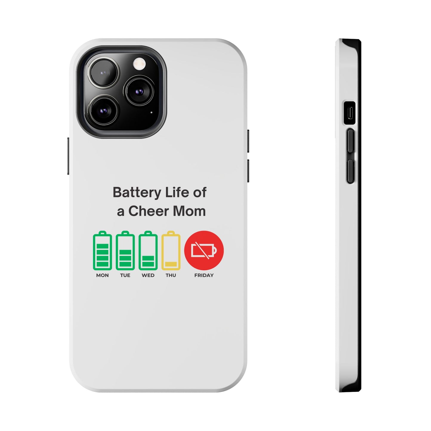 Battery Life of a Cheer Mom - Tough iPhone Cases - Choose your Size