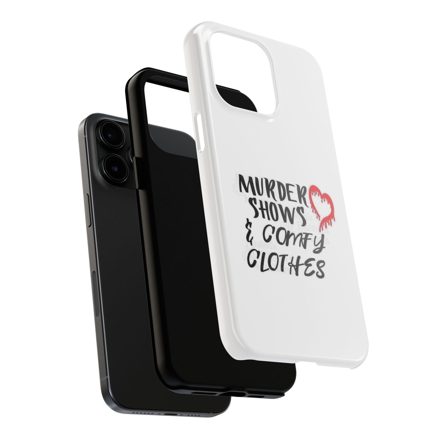 Murder Shows & Comfy Clothes - Tough iPhone Cases - Choose your Size