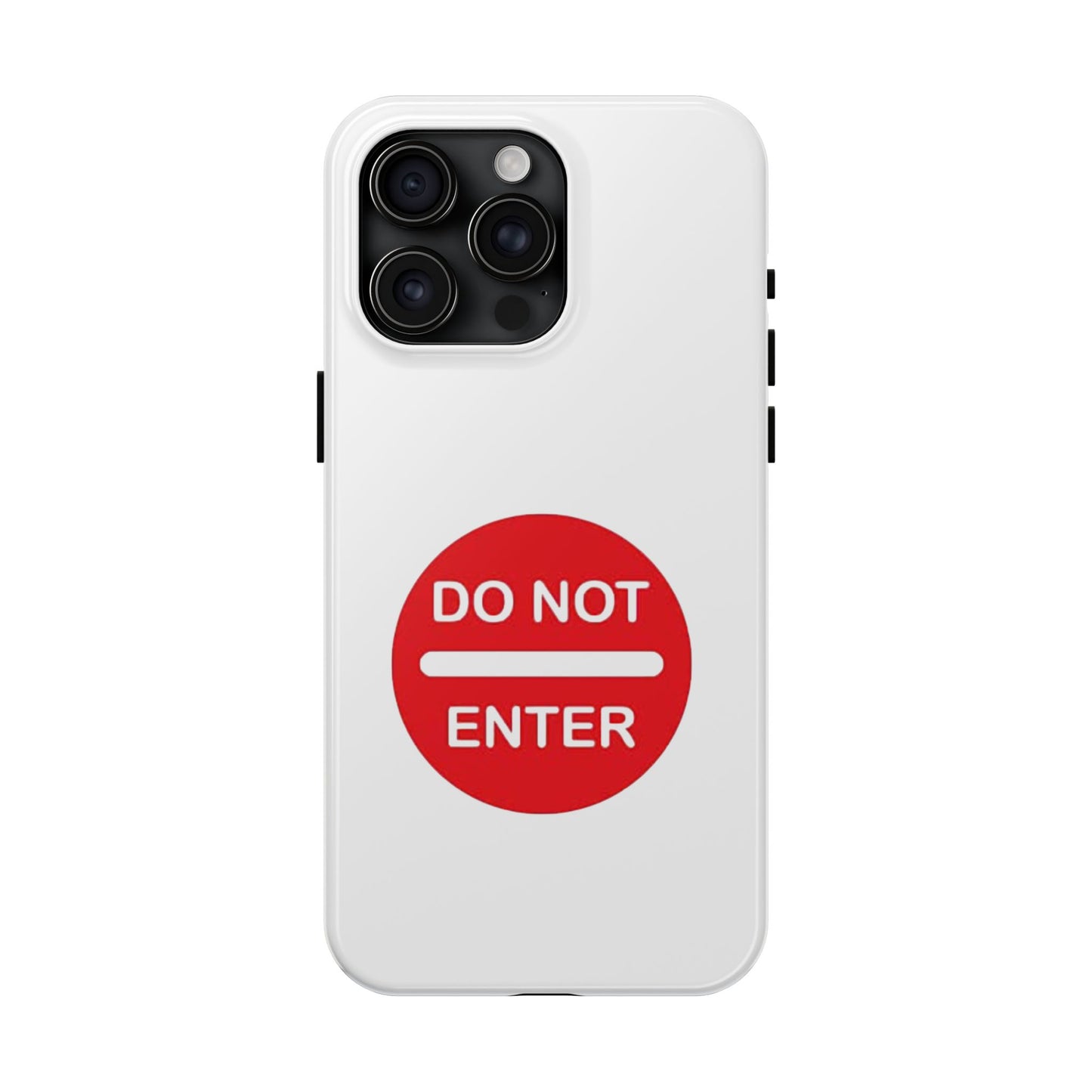 Do Not Enter - Tough iPhone Cases - Choose your Size