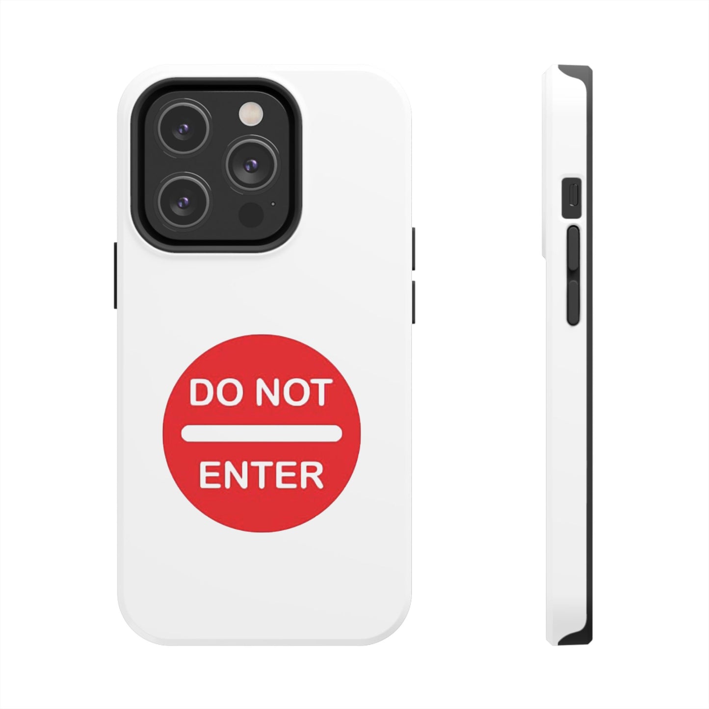 Do Not Enter - Tough iPhone Cases - Choose your Size