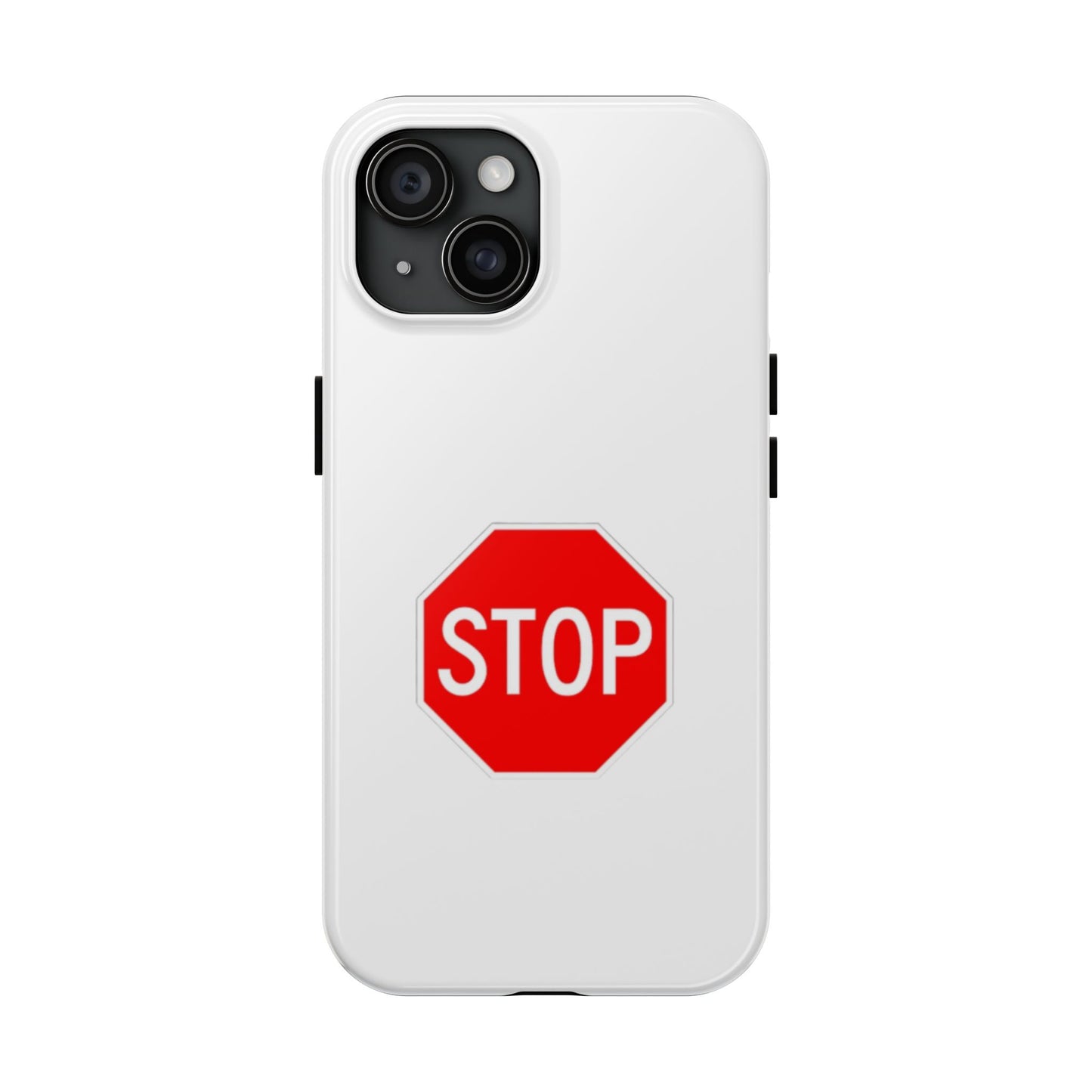 Stop Sign - Tough iPhone Cases - Choose your Size