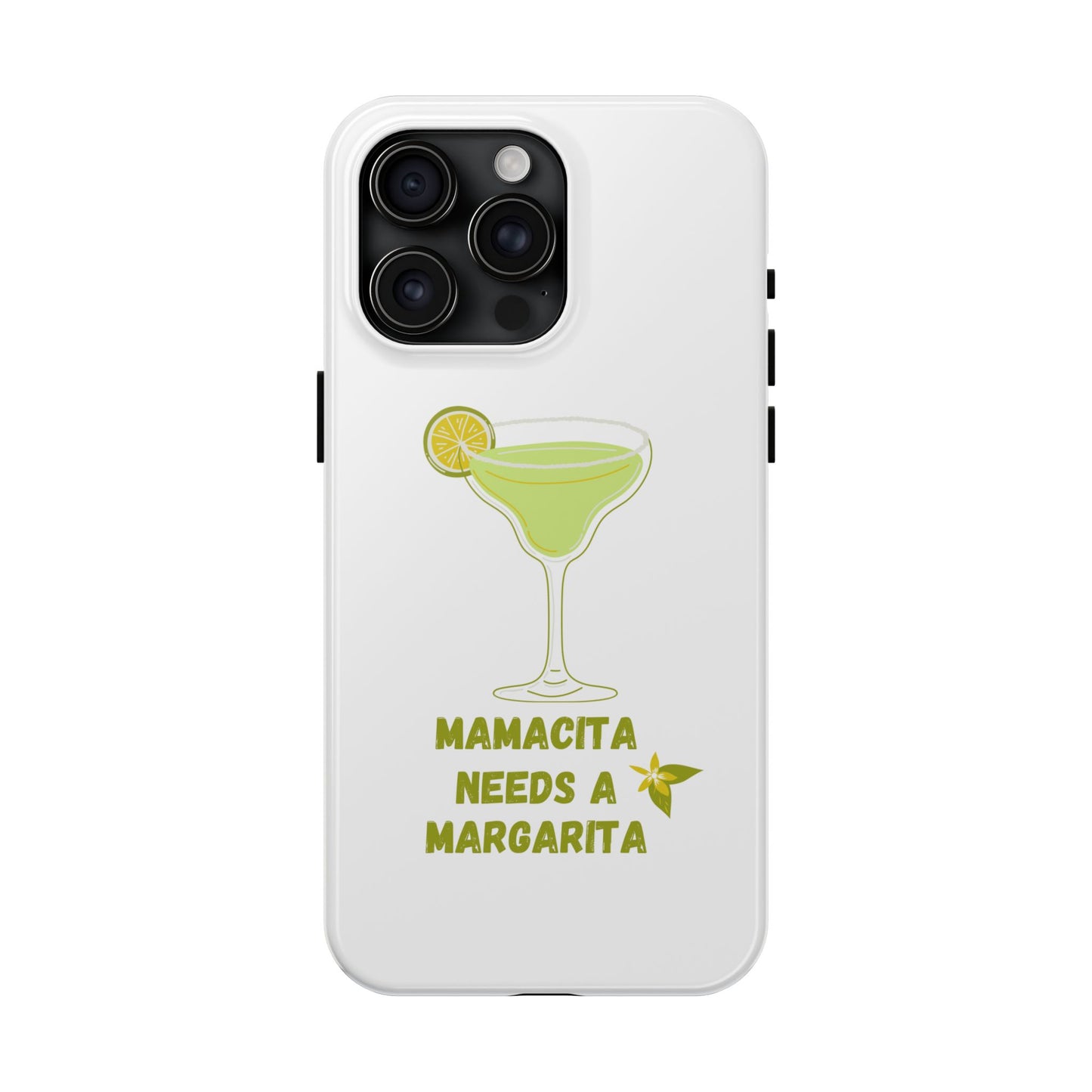 Mamacita Needs a Margarita - Tough iPhone Cases - Choose your Size