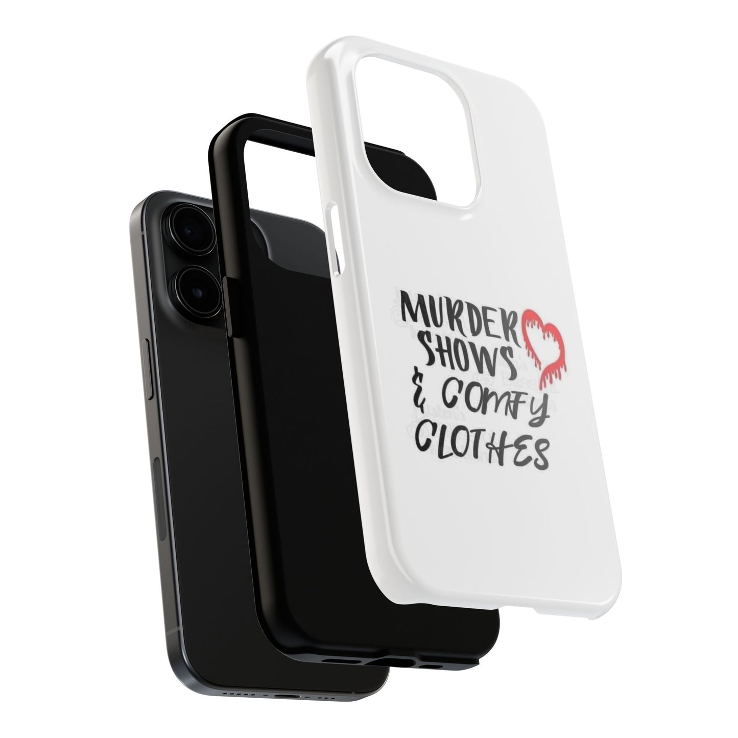 Murder Shows & Comfy Clothes - Tough iPhone Cases - Choose your Size