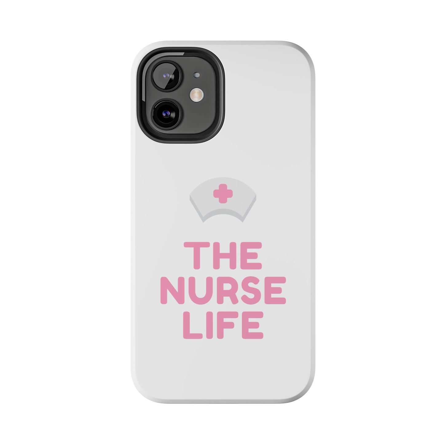 The Nurse Life - Tough iPhone Cases - Choose your Size