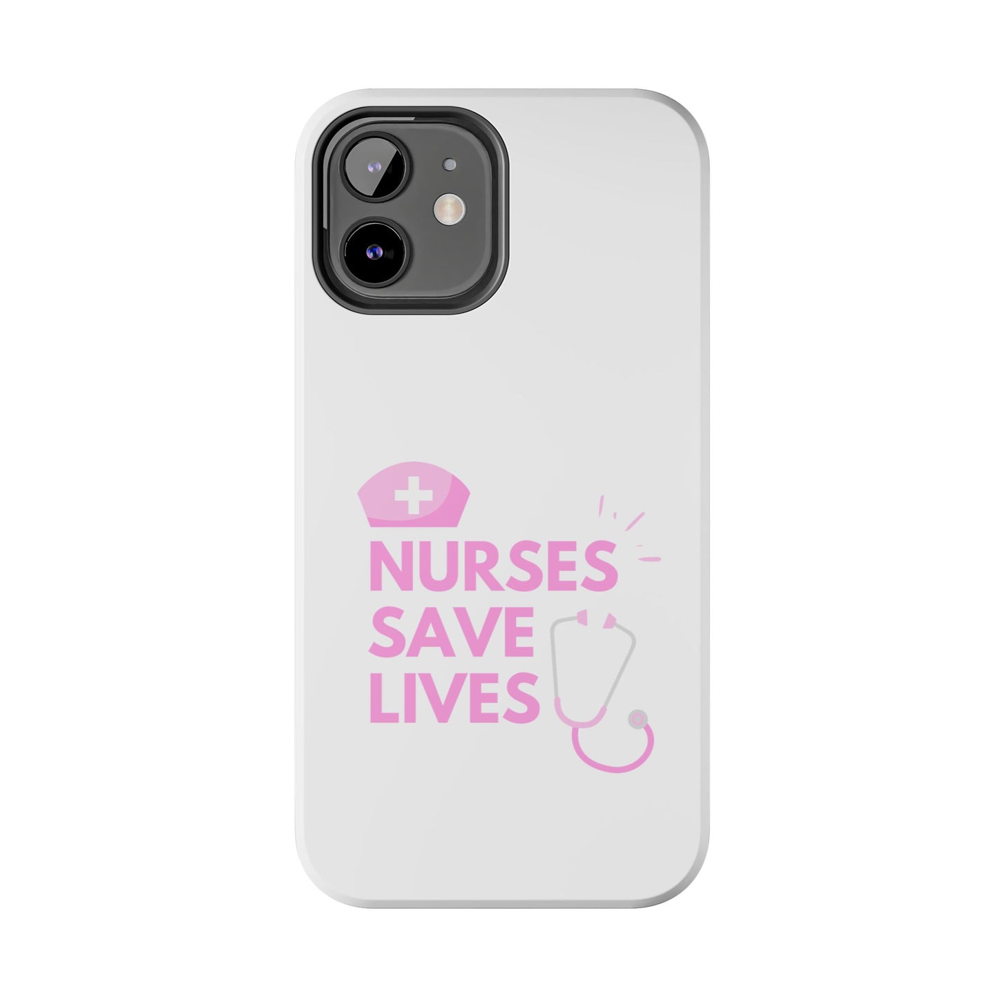Nurses Save Lives - Tough iPhone Cases - Choose your Size