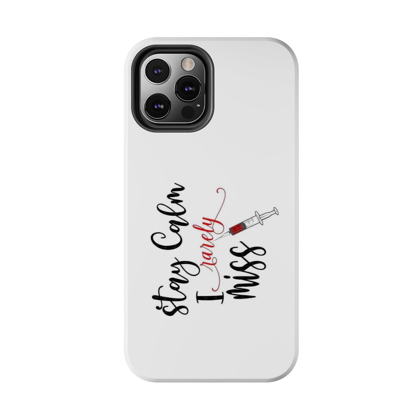Stay Calm I Rarely Miss - Tough iPhone Cases - Choose your Size