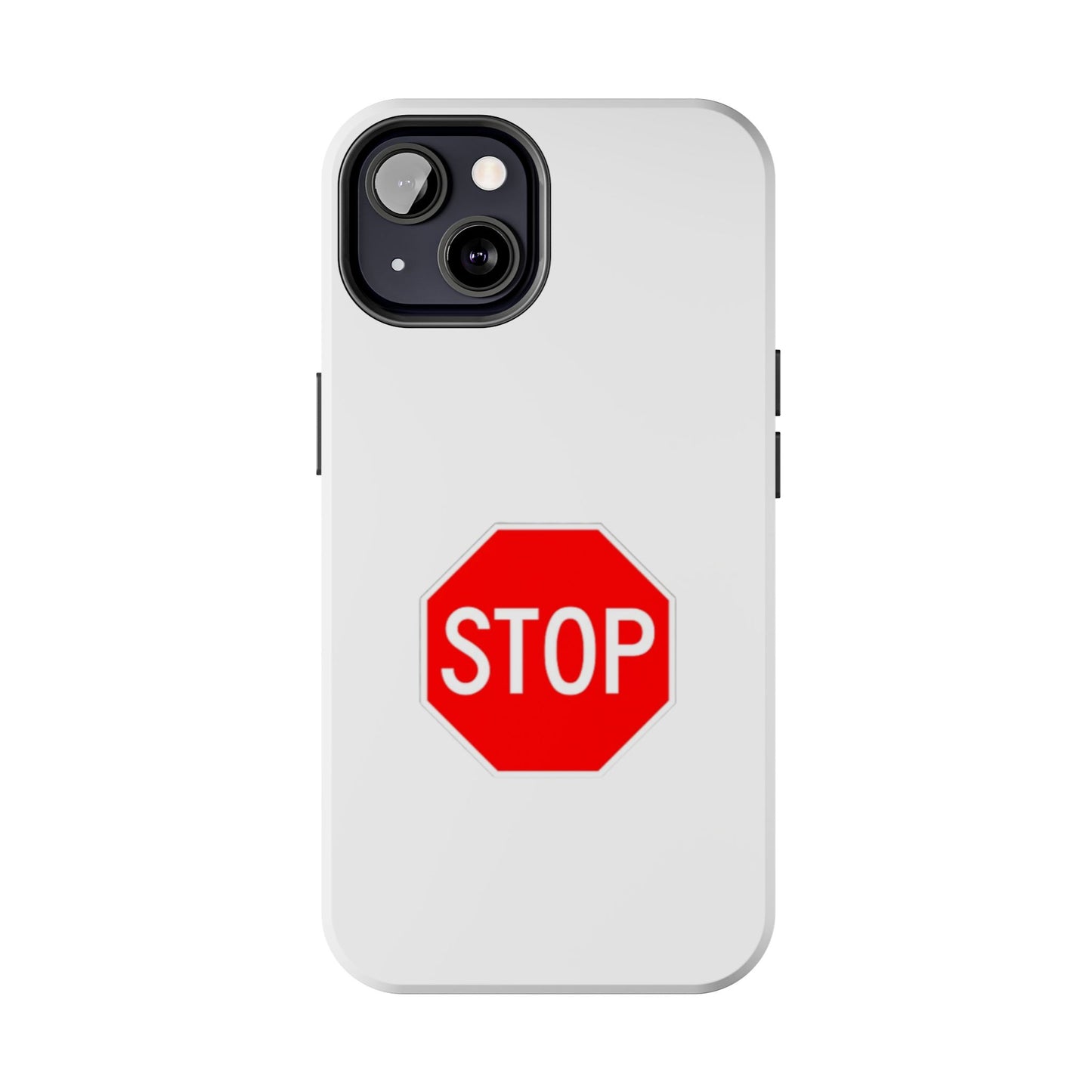Stop Sign - Tough iPhone Cases - Choose your Size