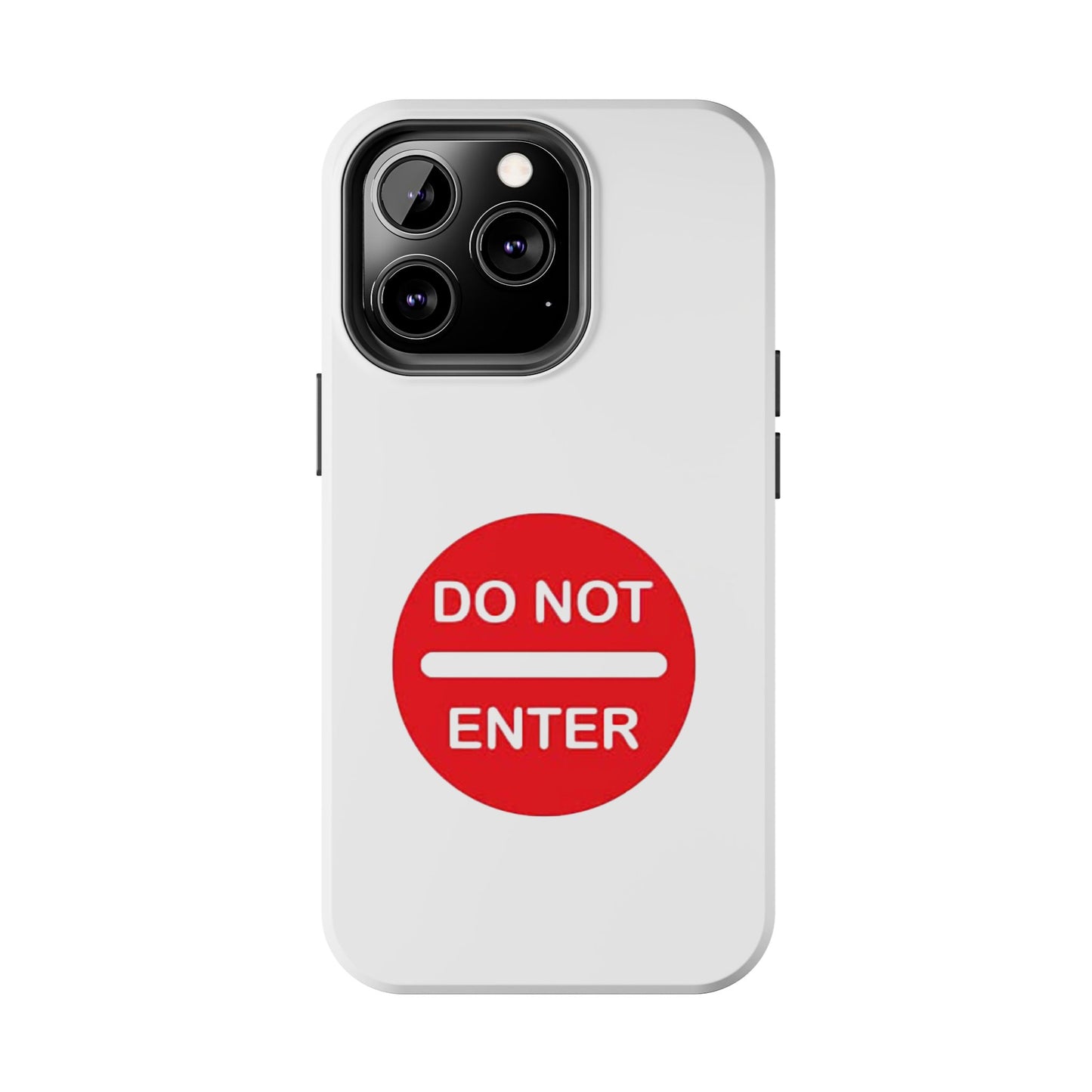 Do Not Enter - Tough iPhone Cases - Choose your Size