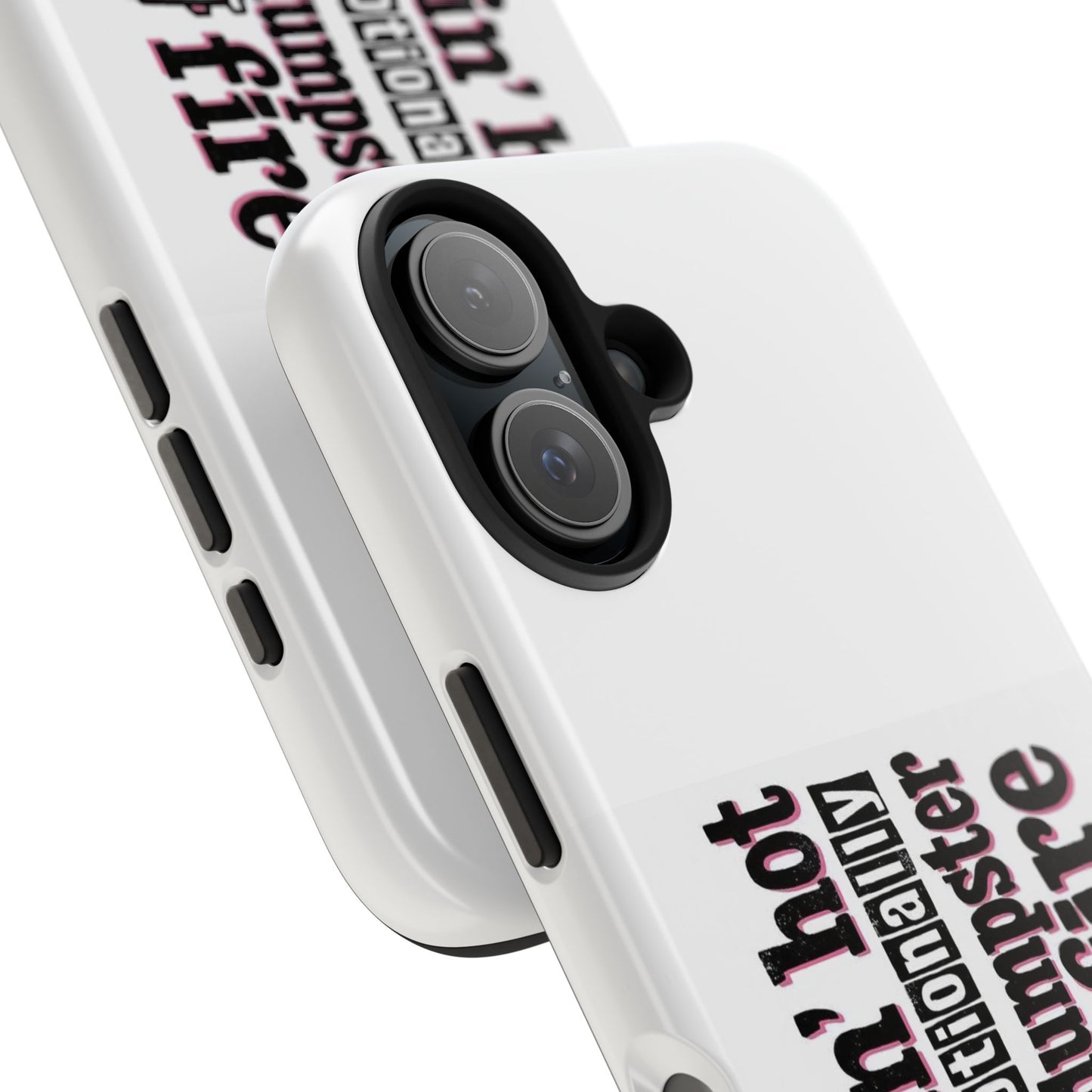 Smokin’ hot but emotionally a dumpster fire - Tough iPhone Cases - Choose your Size