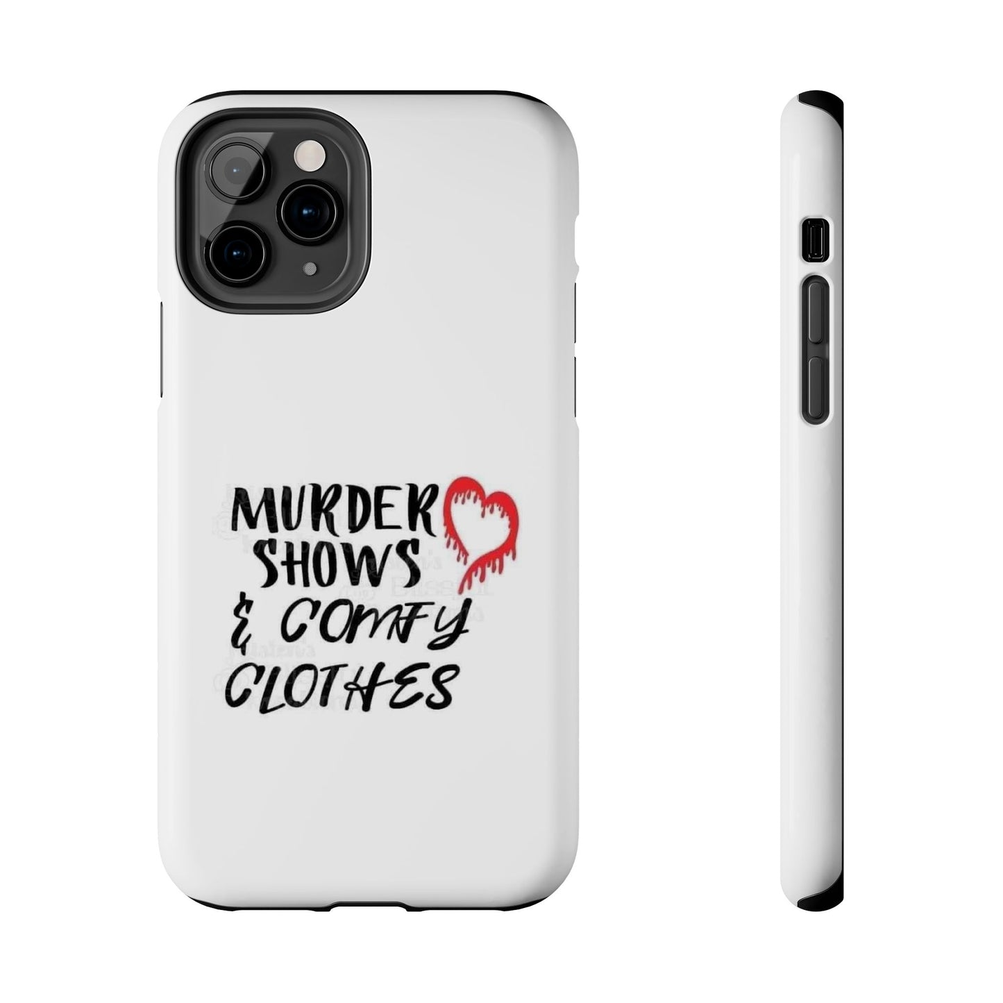 Murder Shows & Comfy Clothes - Tough iPhone Cases - Choose your Size