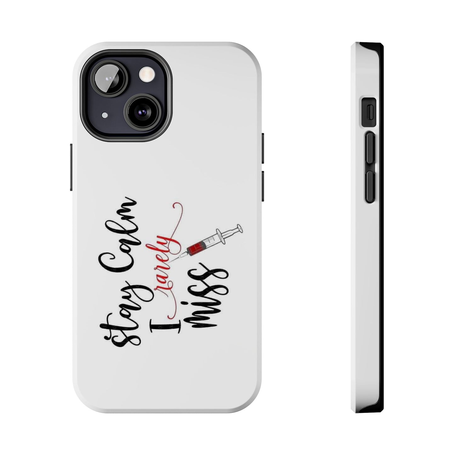 Stay Calm I Rarely Miss - Tough iPhone Cases - Choose your Size
