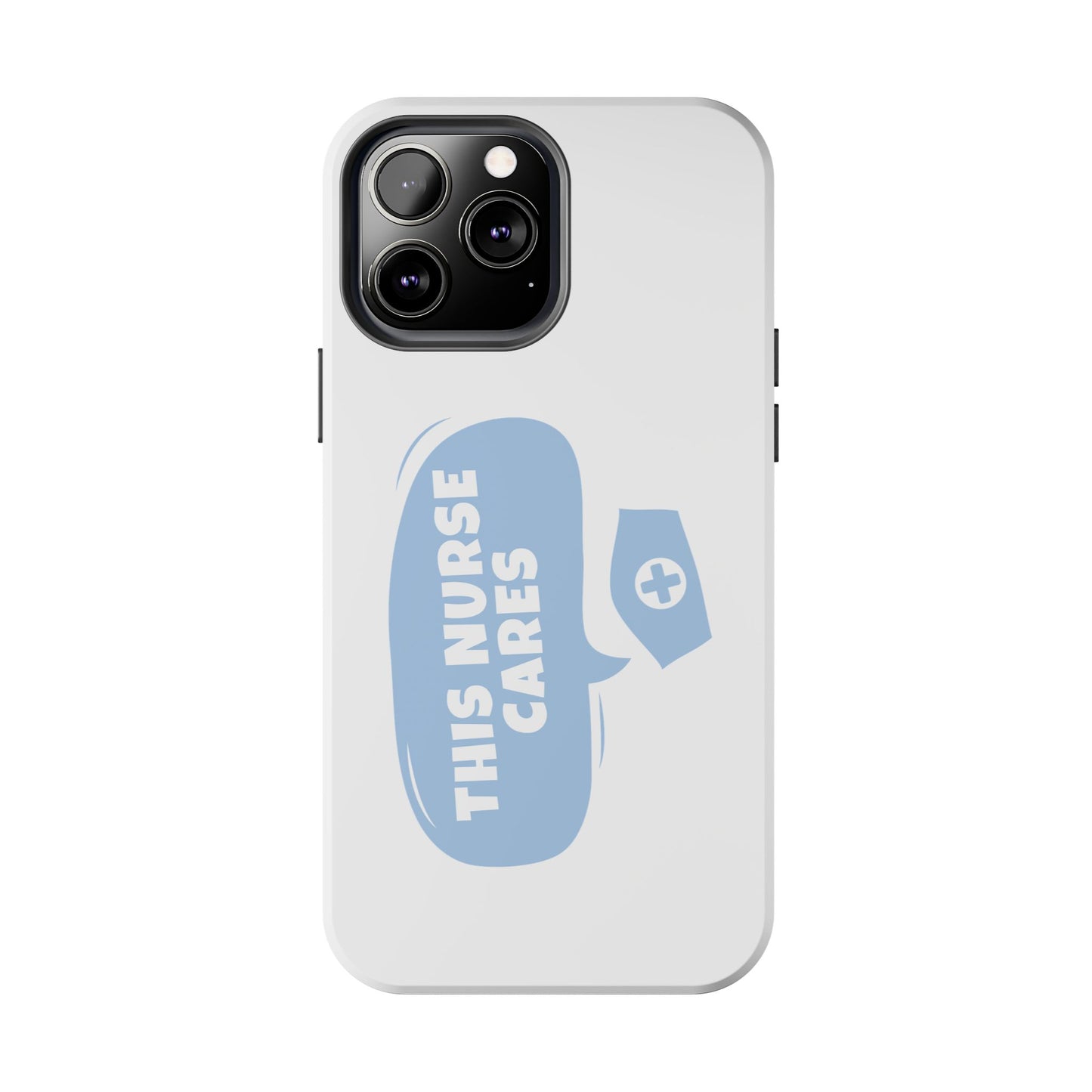 This Nurse Cares - Tough iPhone Cases - Choose your Size