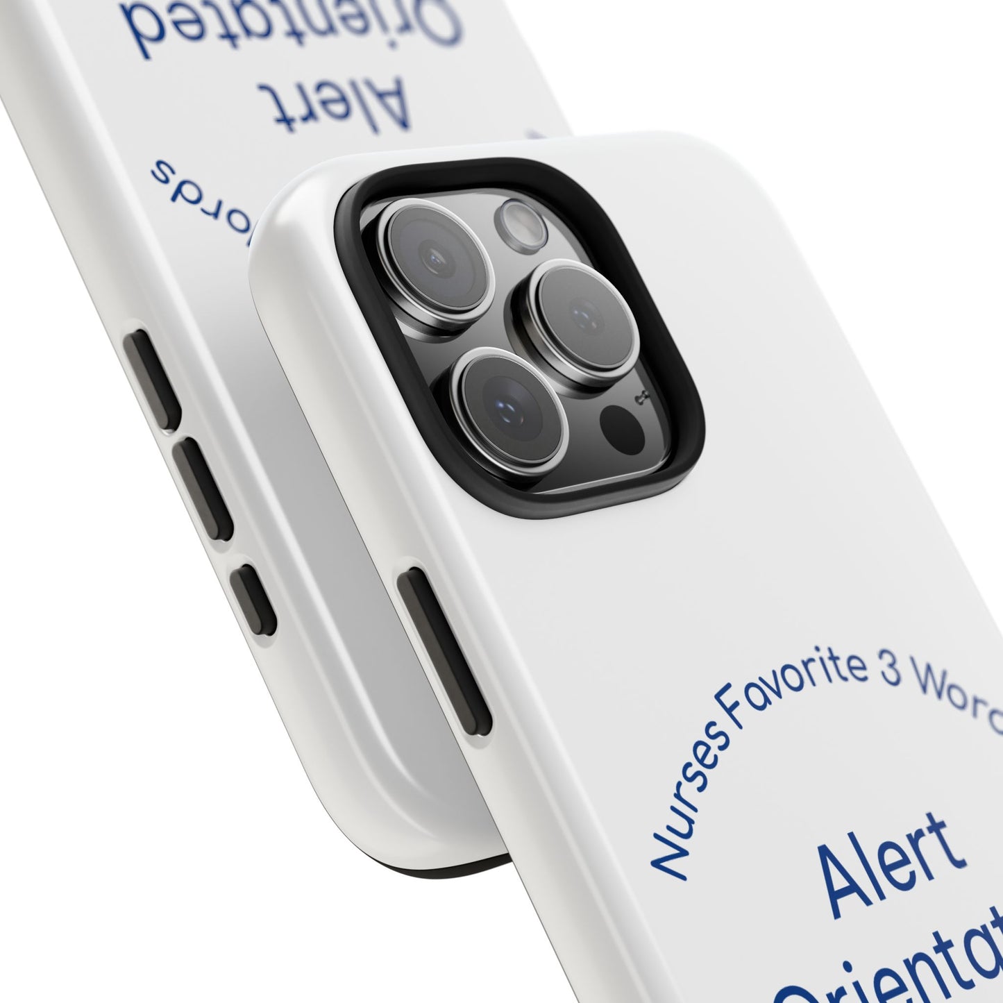 Nurses Favorite 3 Words Alert Oriented Ambulatory - Tough iPhone Cases - Choose your Size