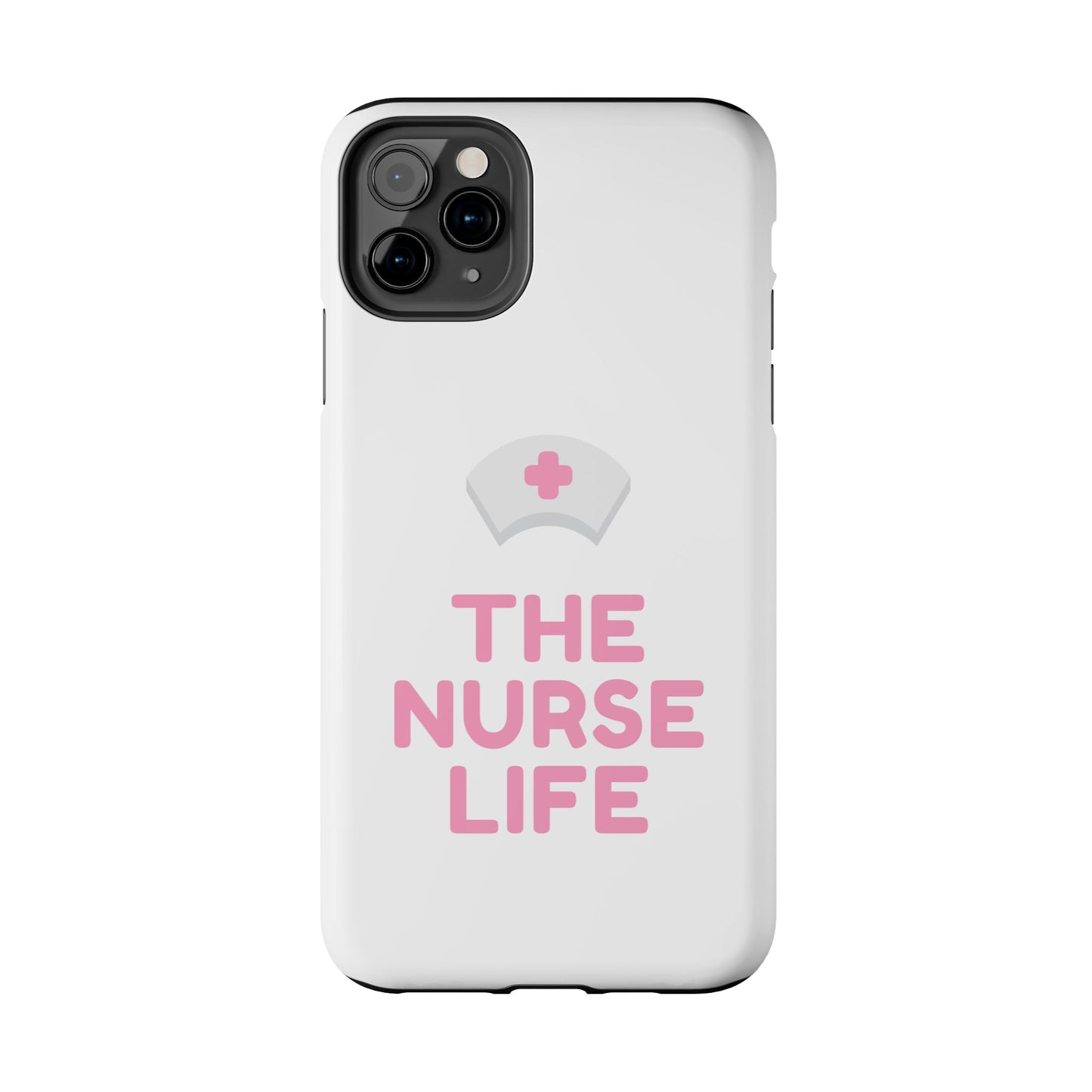 The Nurse Life - Tough iPhone Cases - Choose your Size