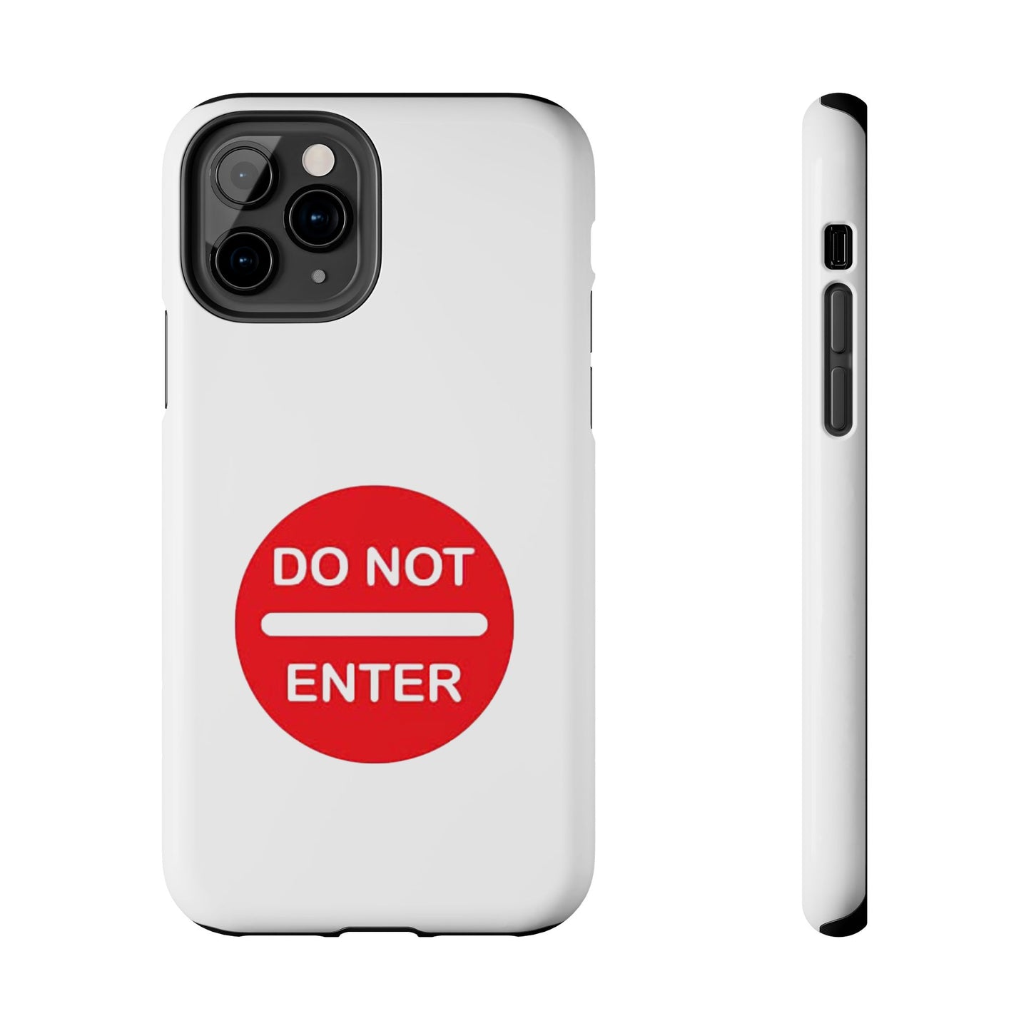 Do Not Enter - Tough iPhone Cases - Choose your Size