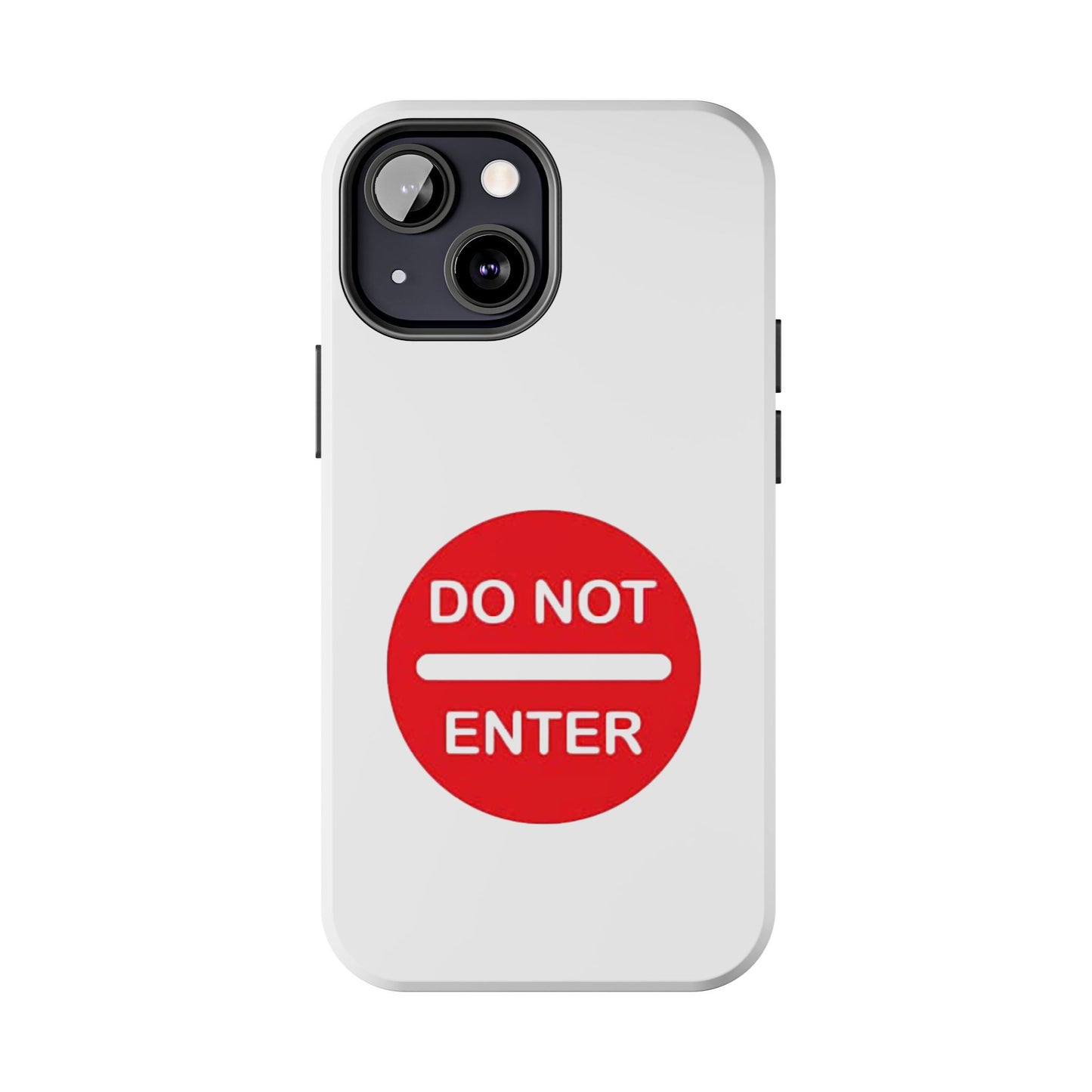 Do Not Enter - Tough iPhone Cases - Choose your Size