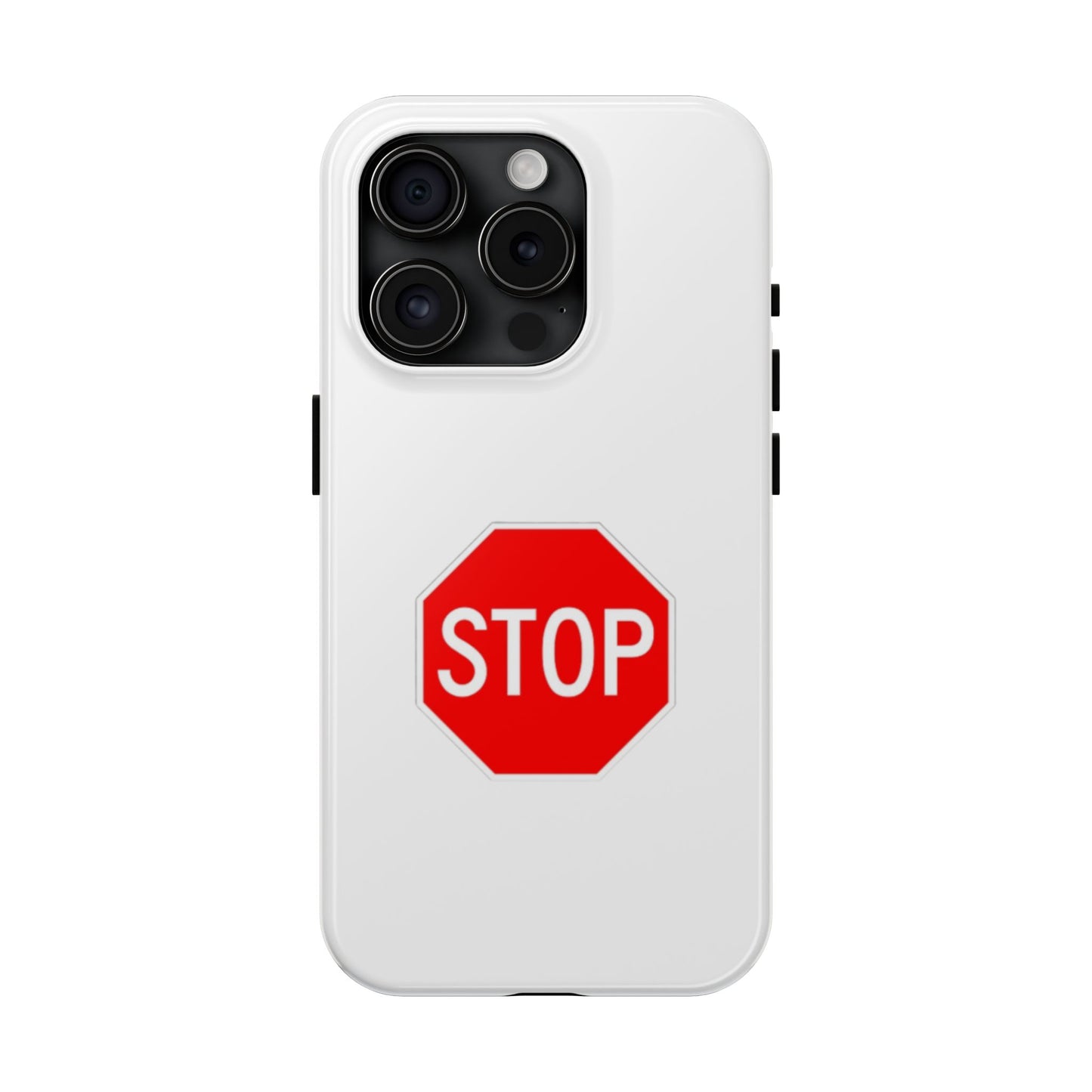 Stop Sign - Tough iPhone Cases - Choose your Size