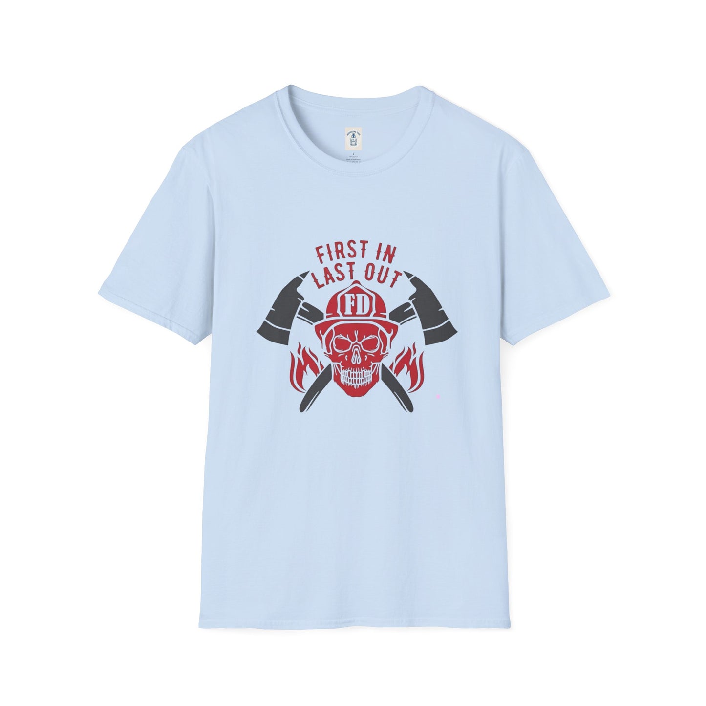 Firefighter First In Last Out - Unisex Softstyle T-Shirt
