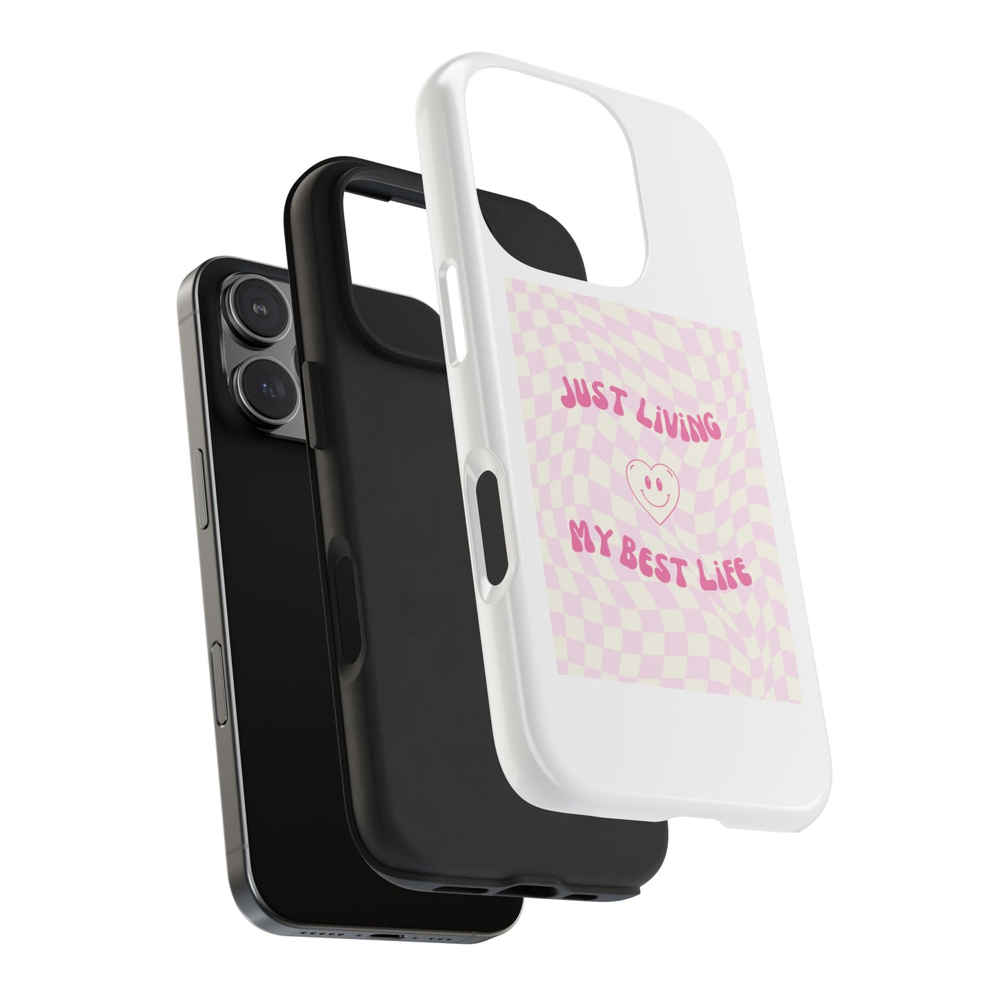 Just Living My Best Life - Tough iPhone Cases - Choose your Size