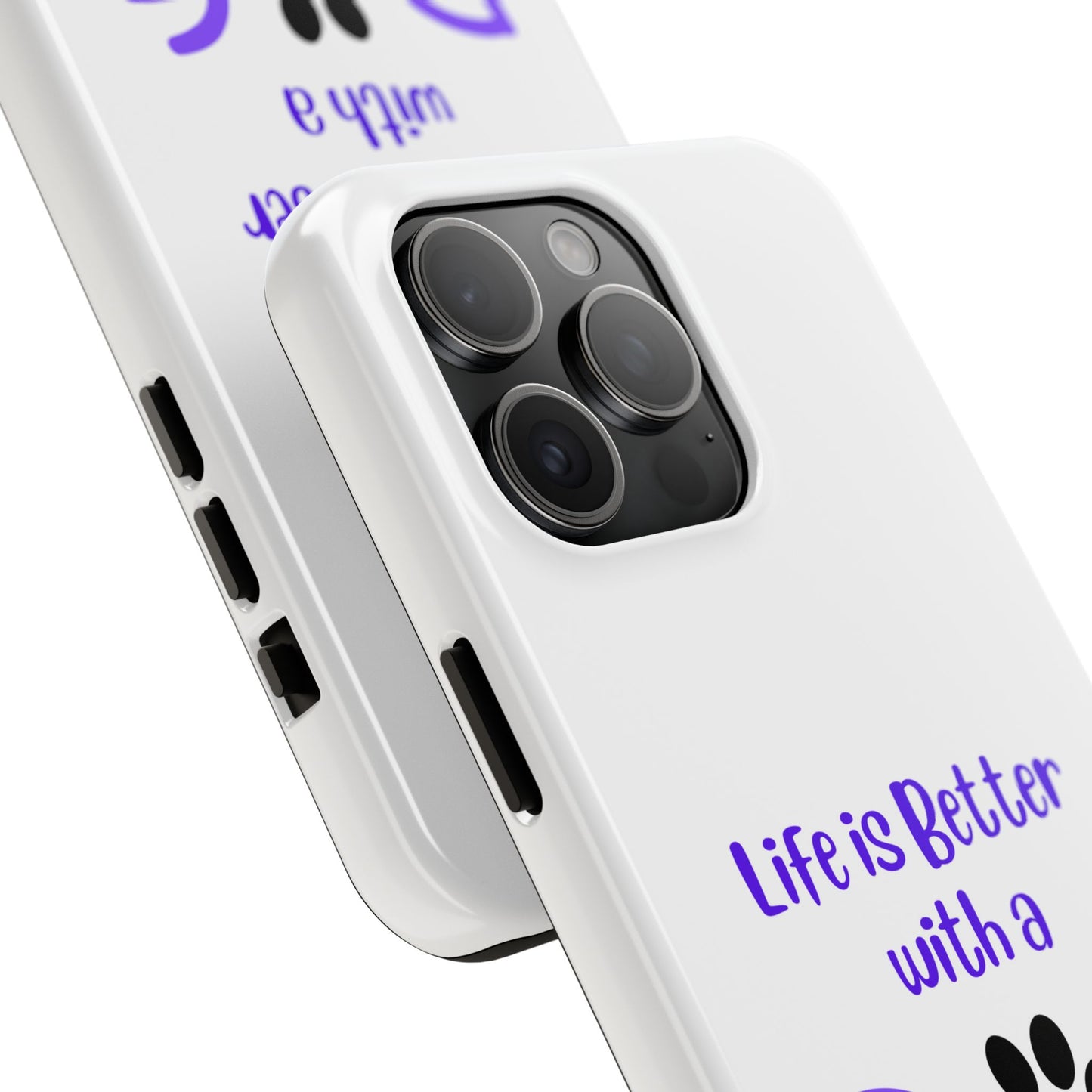 Life is Better with a Dog - Tough iPhone Cases - Choose your Size