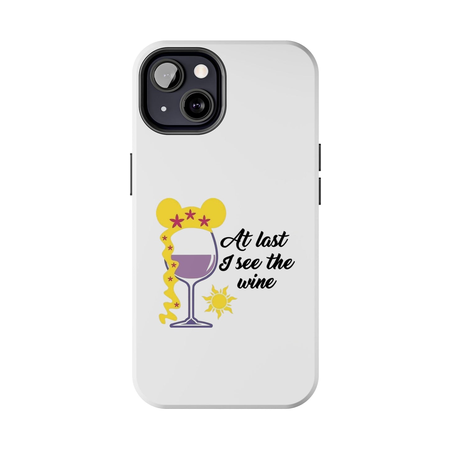 At Last I See The Wine - Tough iPhone Cases - Choose your Size