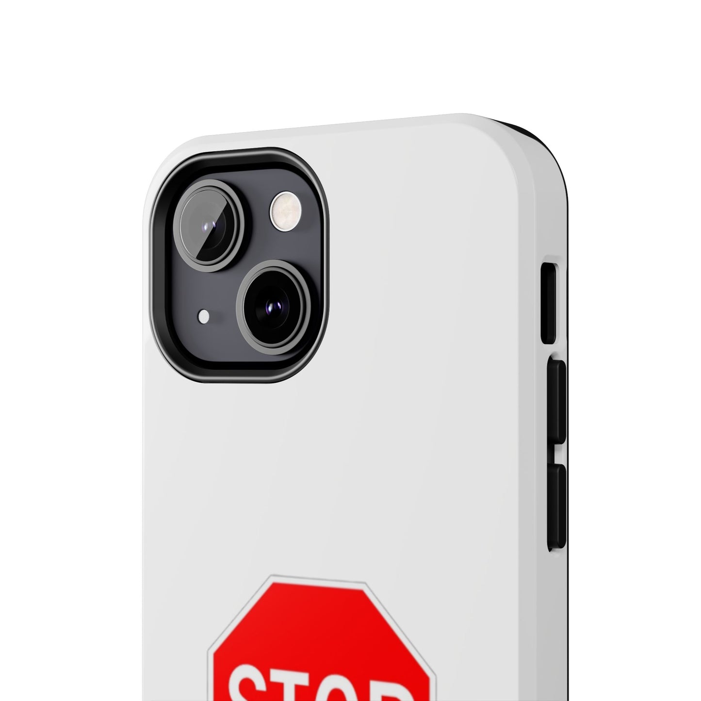 Stop Sign - Tough iPhone Cases - Choose your Size