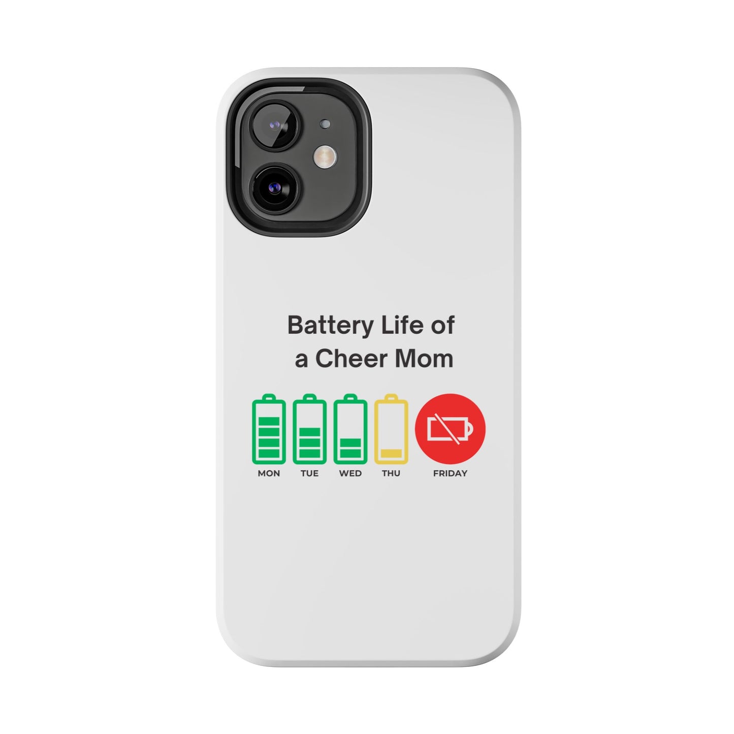 Battery Life of a Cheer Mom - Tough iPhone Cases - Choose your Size