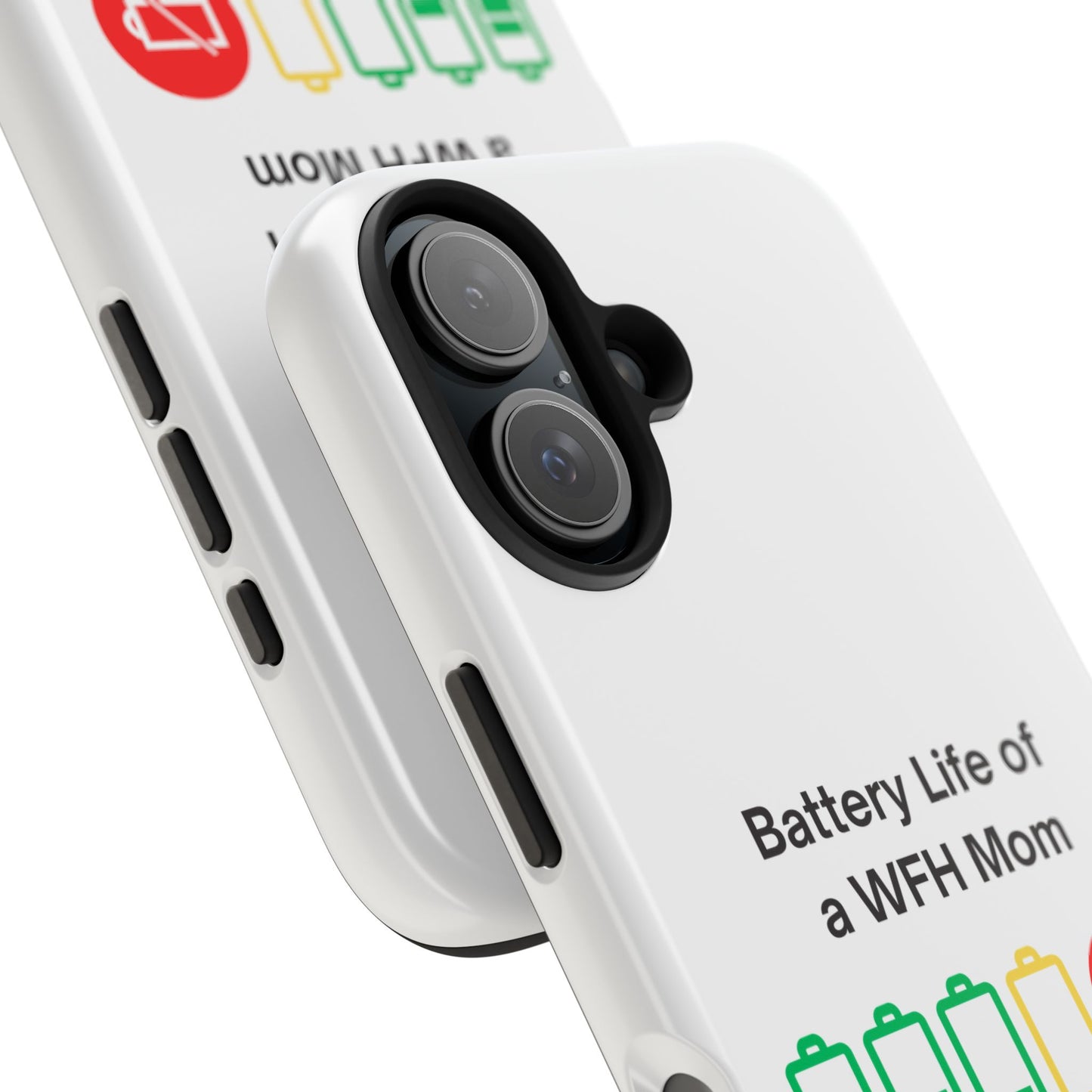 Battery Life of a WFH Mom - Tough iPhone Cases - Choose your Size