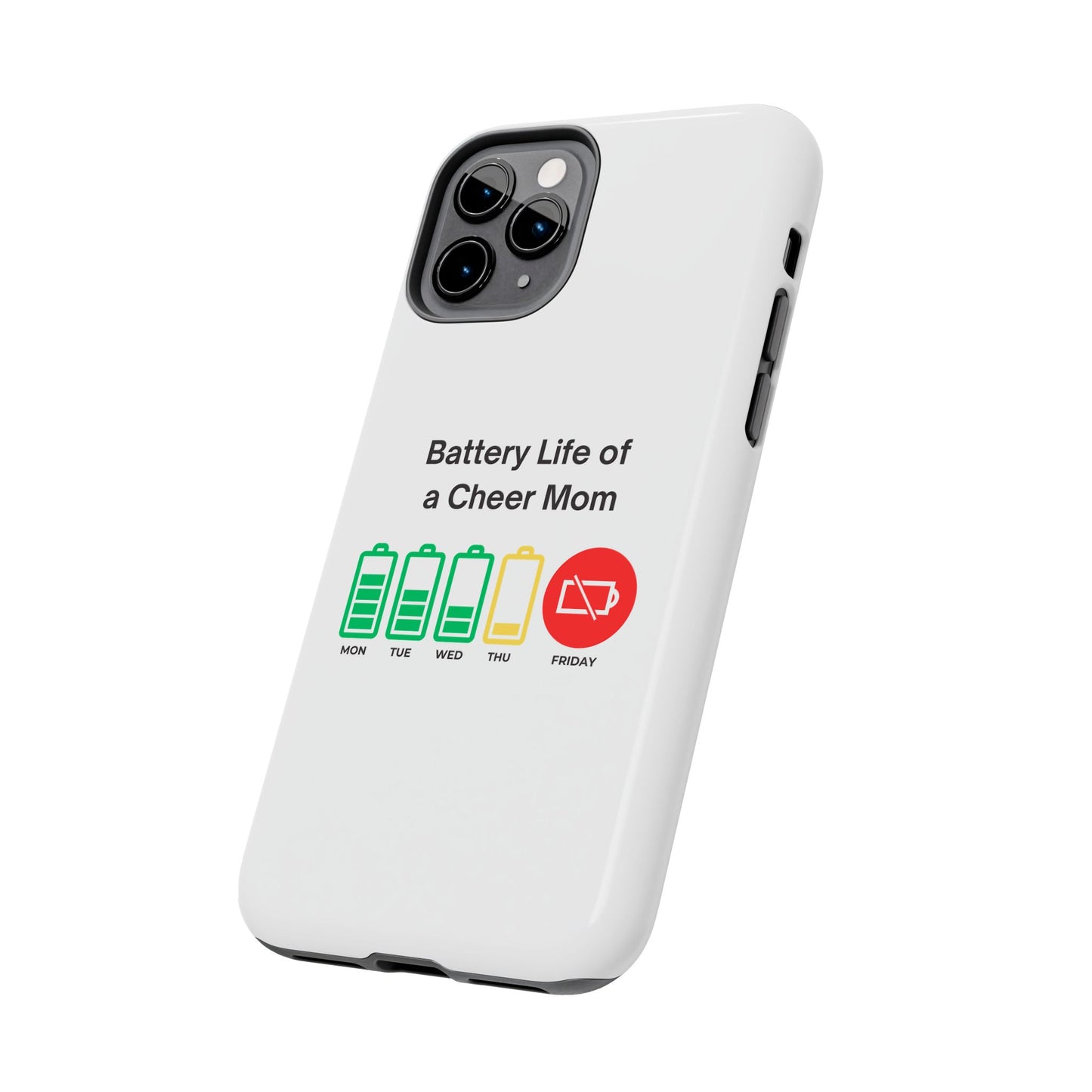 Battery Life of a Cheer Mom - Tough iPhone Cases - Choose your Size