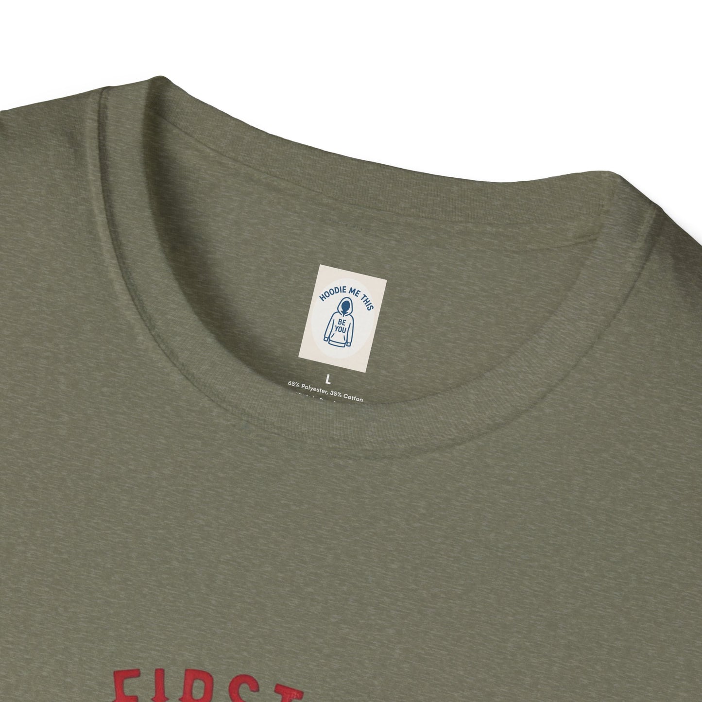 Firefighter First In Last Out - Unisex Softstyle T-Shirt