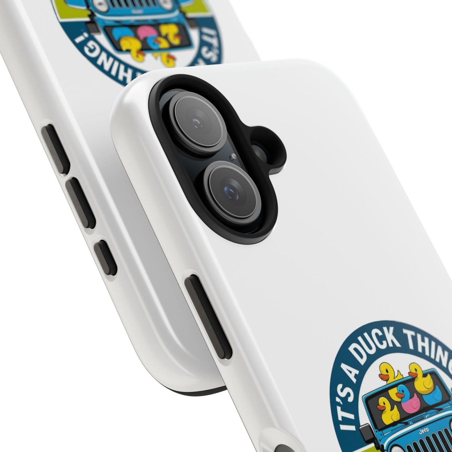 It’s a Duck Thing - Tough iPhone Cases - Choose your Size