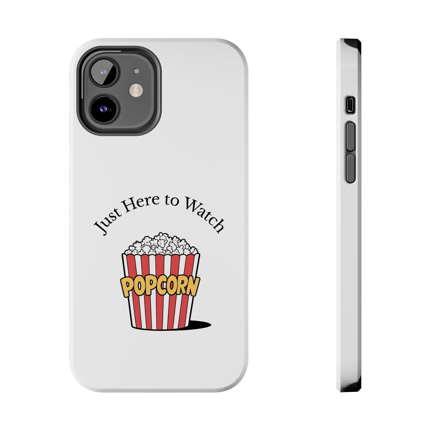Just Here to Watch - Tough iPhone Cases - Choose your Size