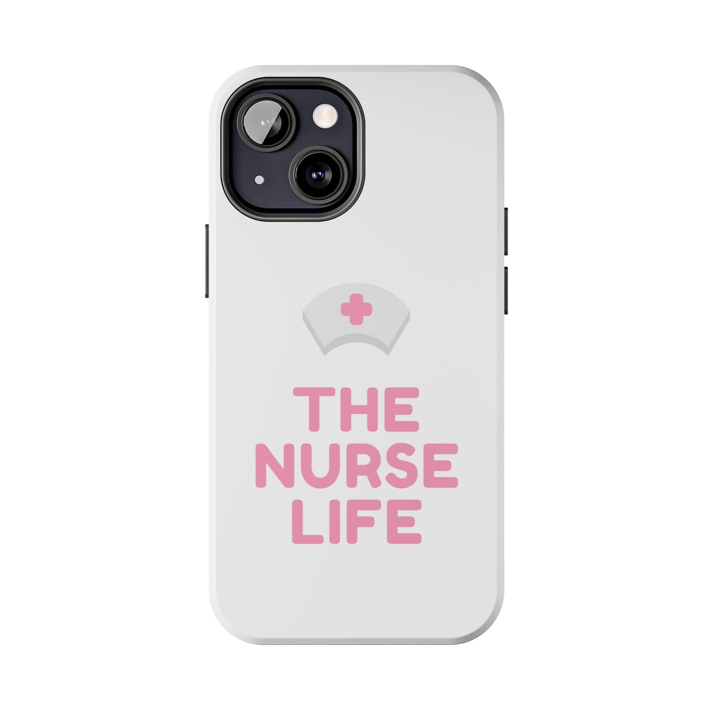 The Nurse Life - Tough iPhone Cases - Choose your Size