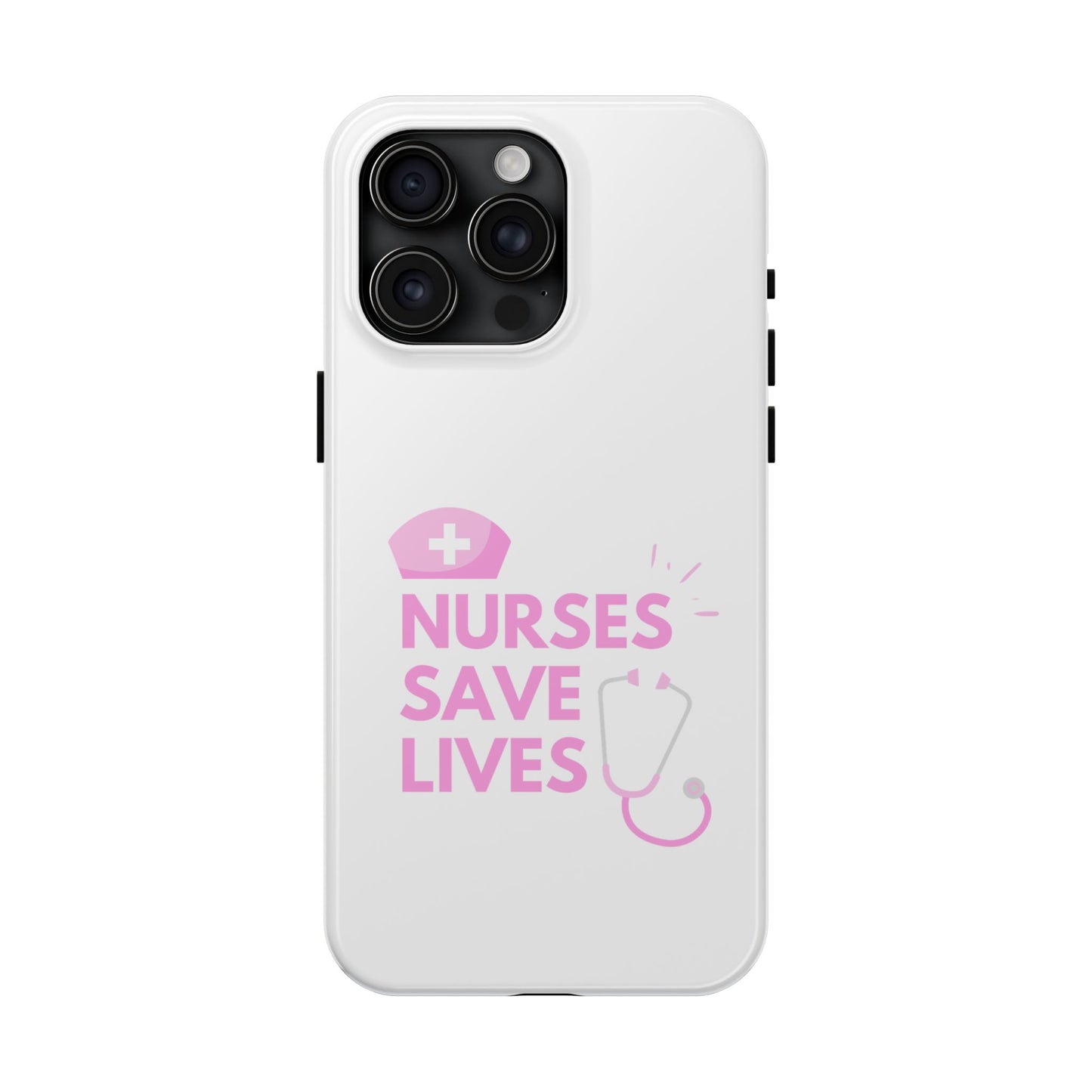 Nurses Save Lives - Tough iPhone Cases - Choose your Size