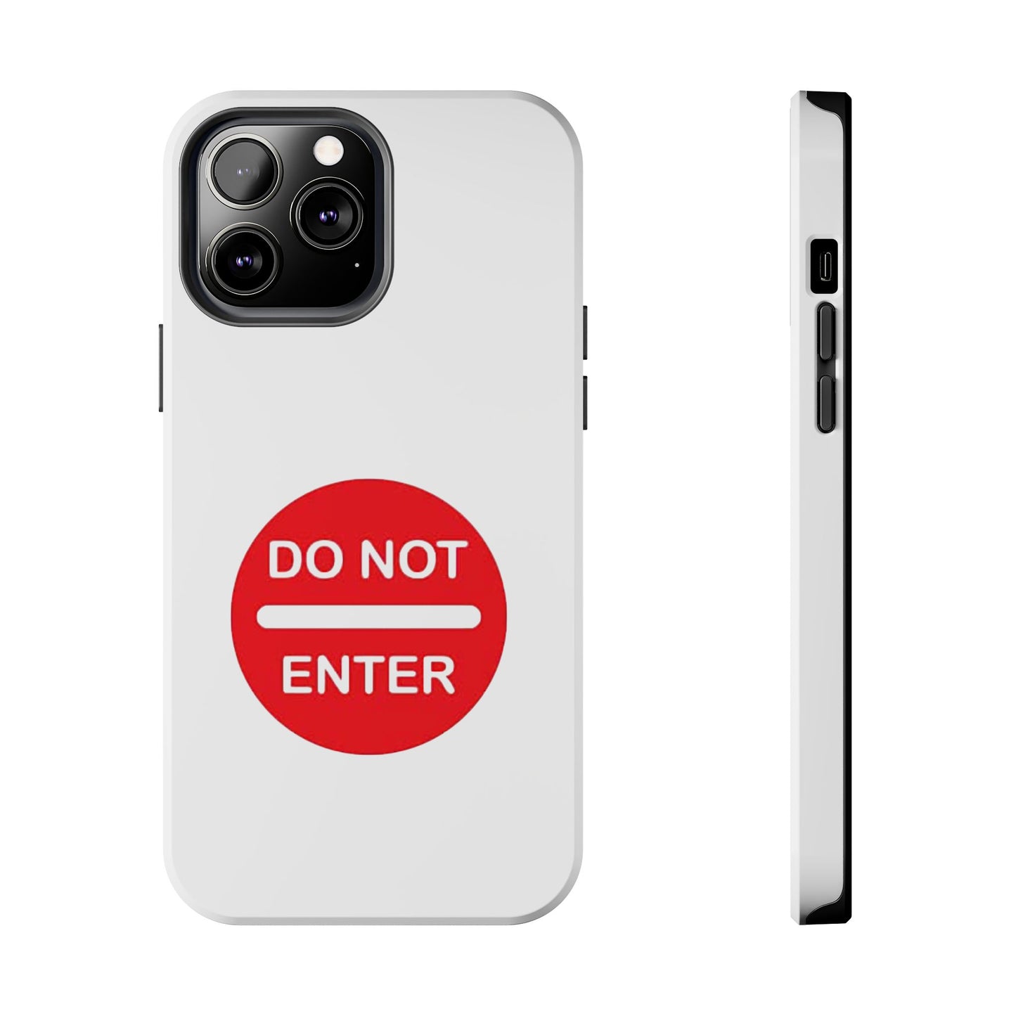 Do Not Enter - Tough iPhone Cases - Choose your Size