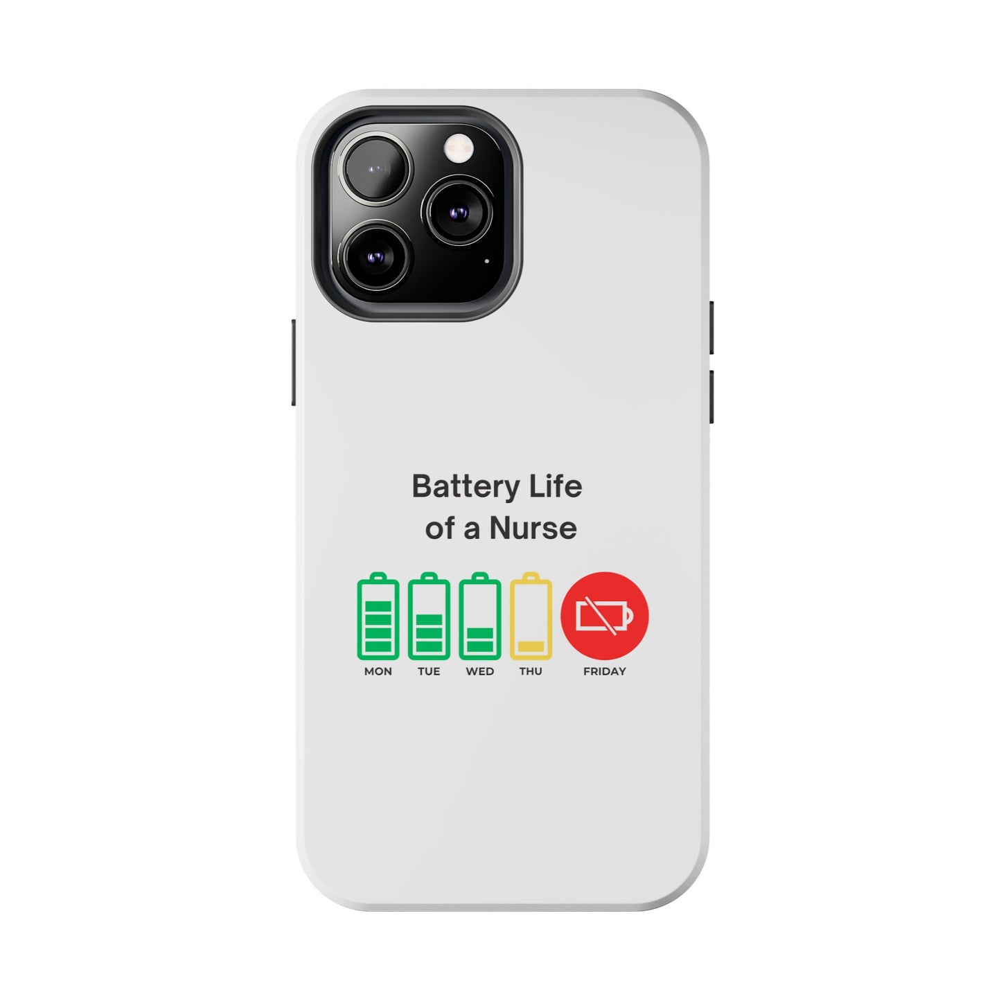 Battery Life of a Nurse - Tough iPhone Cases - Choose your Size
