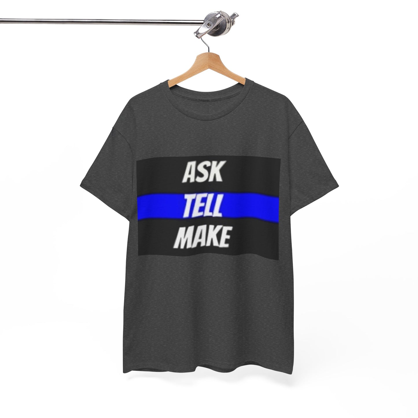 ASK, TELL, MAKE Thin Blue Line - Unisex Heavy Cotton Tee