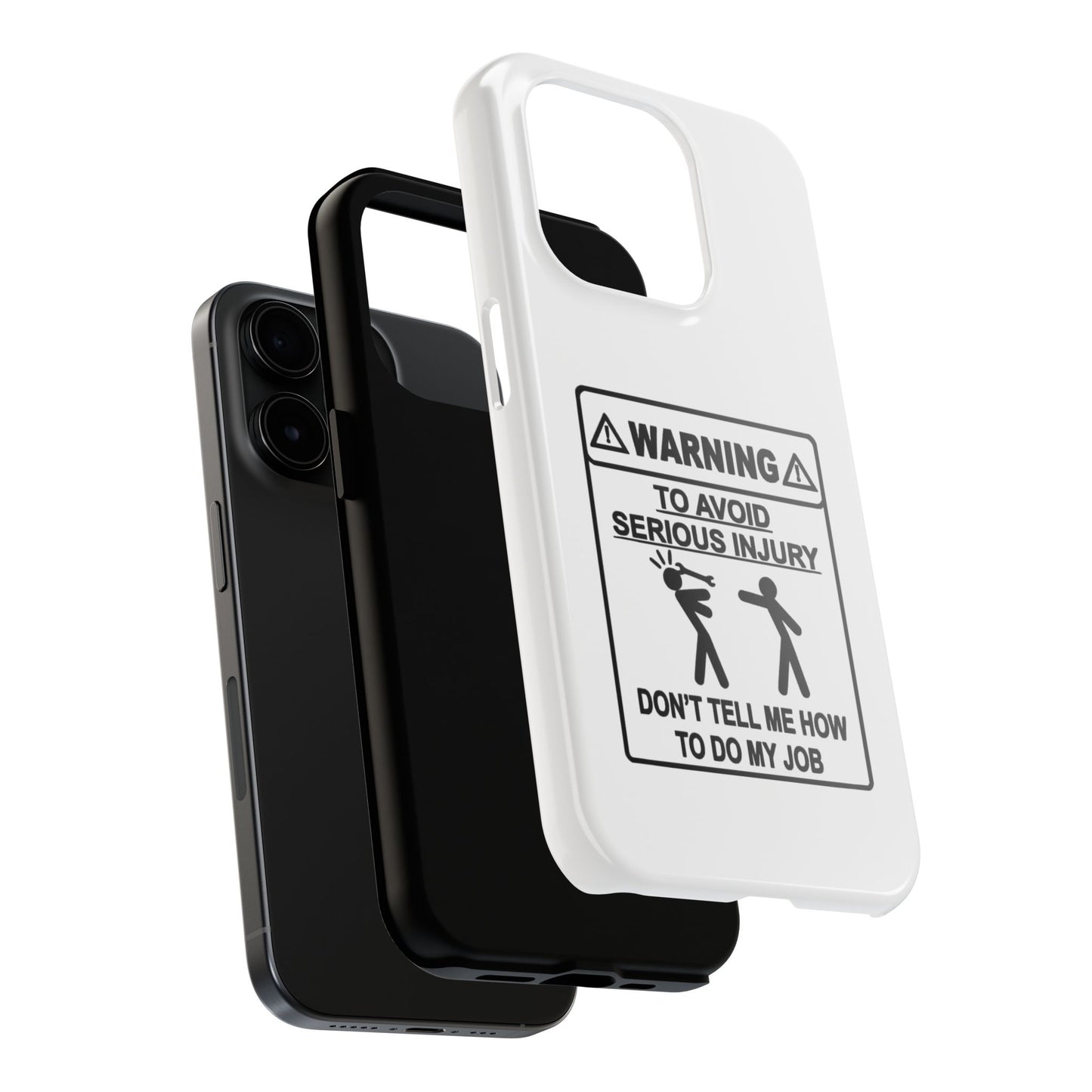 WARNING TO AVOID SERIOUS INJURY DON’T TELL MEMHOW TO DO MY JOB - Tough iPhone Cases - Choose your Size