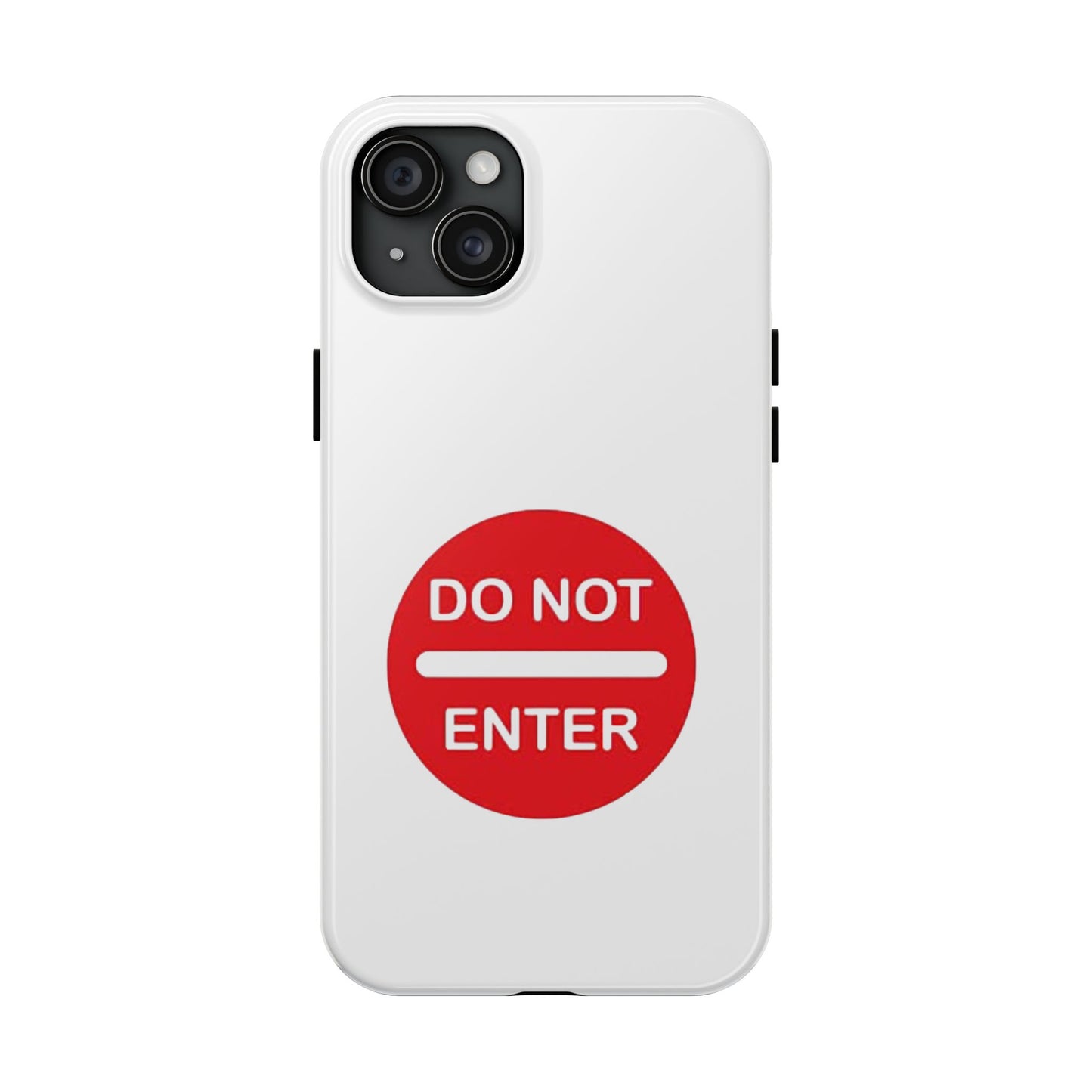 Do Not Enter - Tough iPhone Cases - Choose your Size