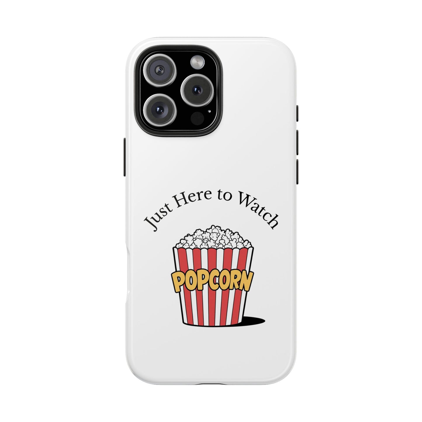 Just Here to Watch - Tough iPhone Cases - Choose your Size