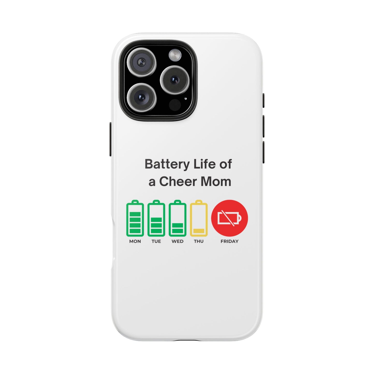 Battery Life of a Cheer Mom - Tough iPhone Cases - Choose your Size