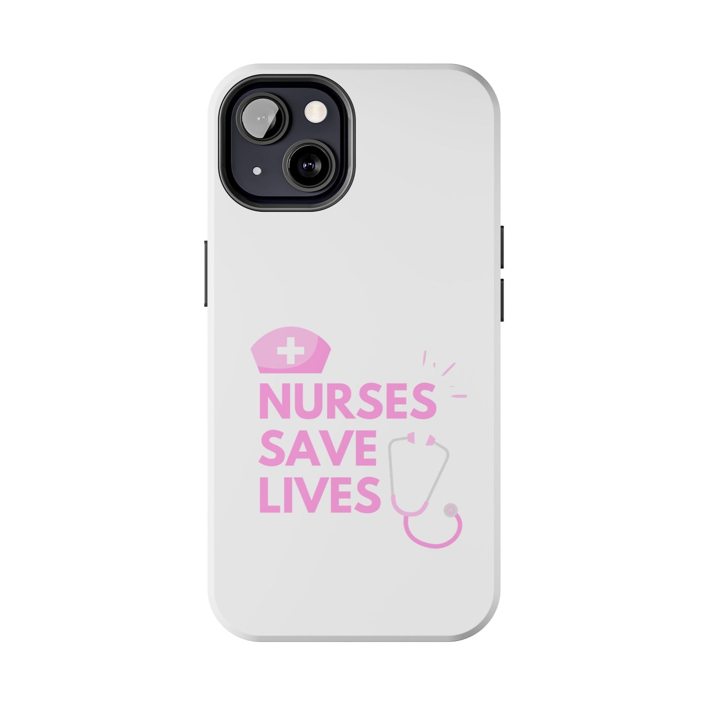 Nurses Save Lives - Tough iPhone Cases - Choose your Size