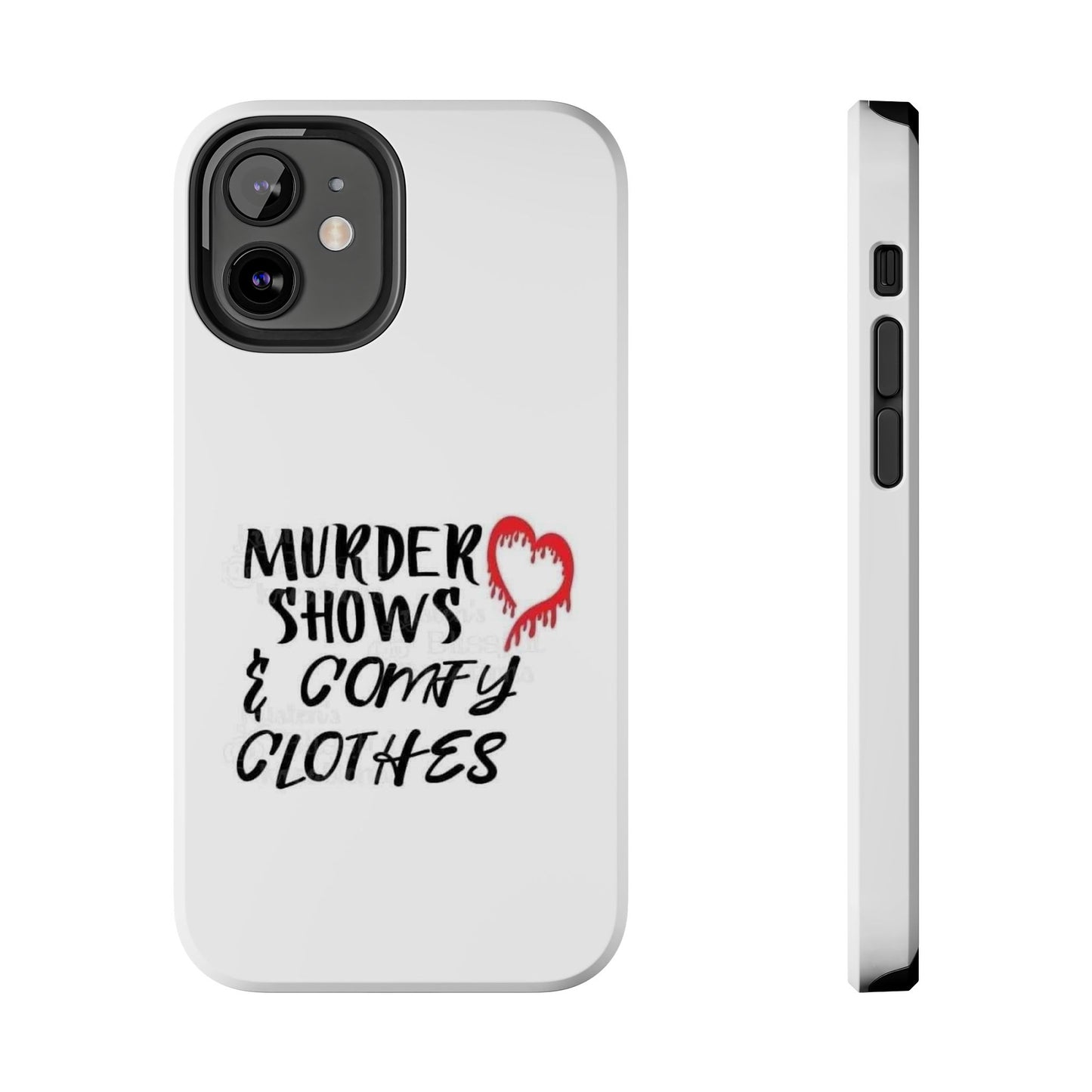 Murder Shows & Comfy Clothes - Tough iPhone Cases - Choose your Size
