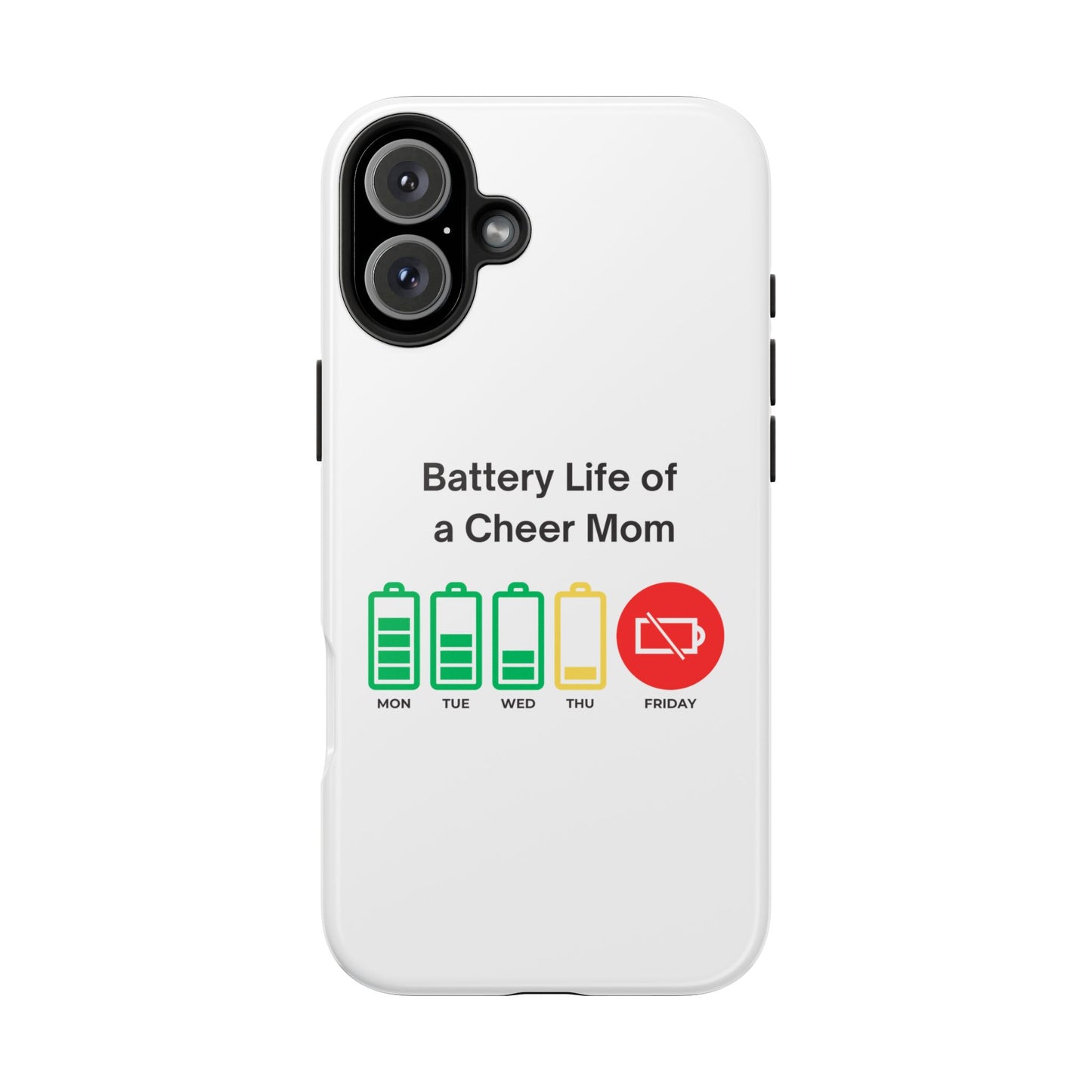 Battery Life of a Cheer Mom - Tough iPhone Cases - Choose your Size
